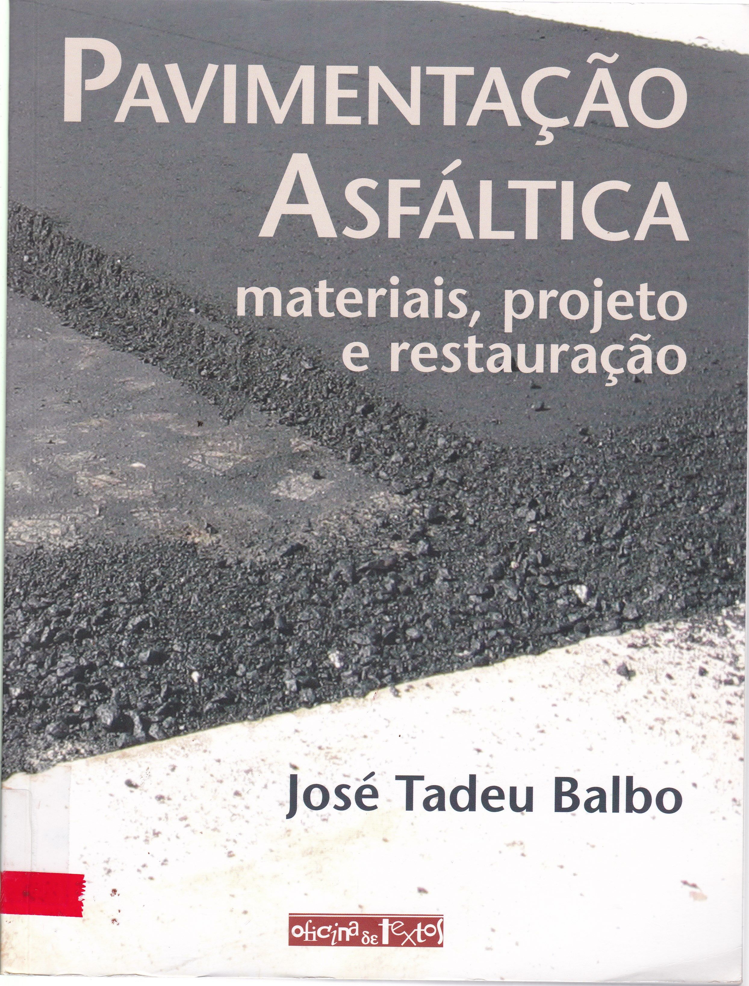 PAVIMENTAÇÃO ASFÁLTICA: MATERIAIS, PROJETOS E RESTAURAÇÃO