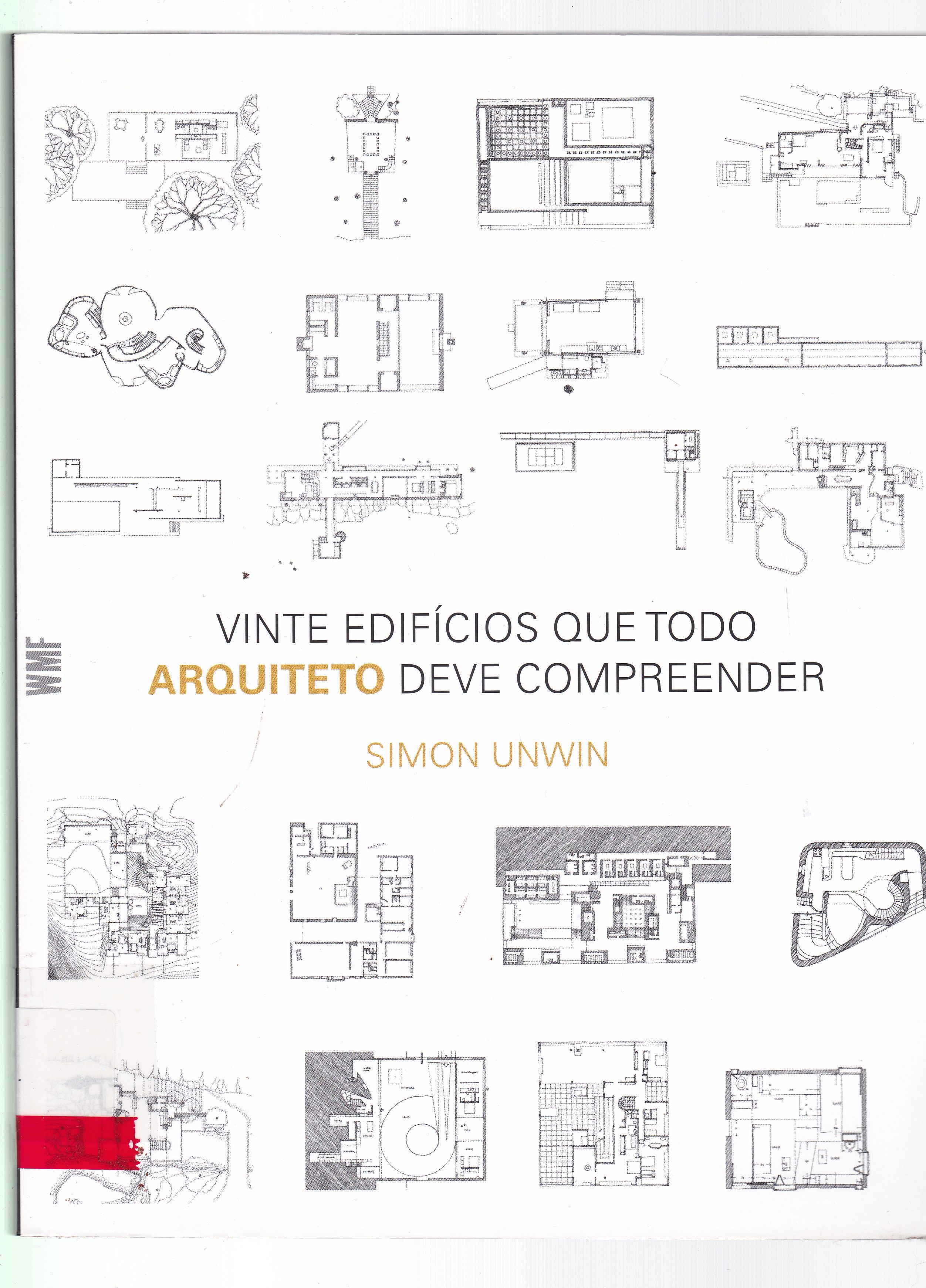 VINTE EDIFÍCIOS QUE TODO ARQUITETO DEVE COMPREENDER