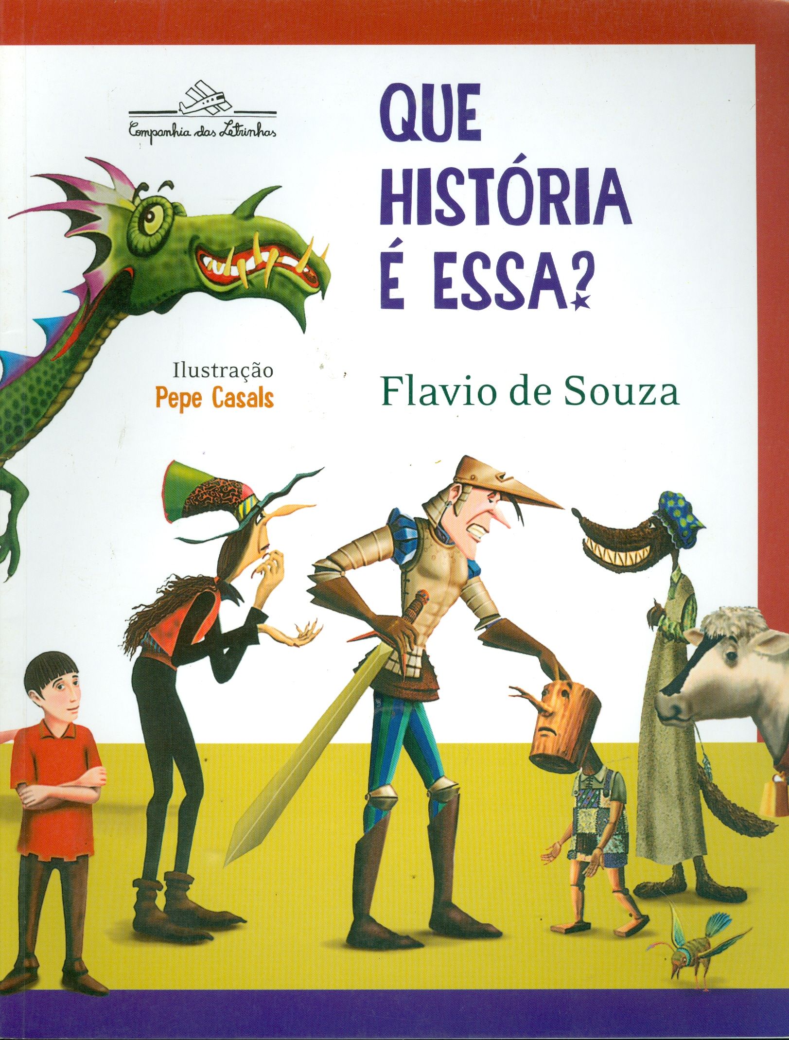 QUE HISTÓRIA É ESSA? : NOVAS HISTÓRIAS E ADVINHAÇÕES COM PERSONAGENS DE CONTOS ANTIGOS