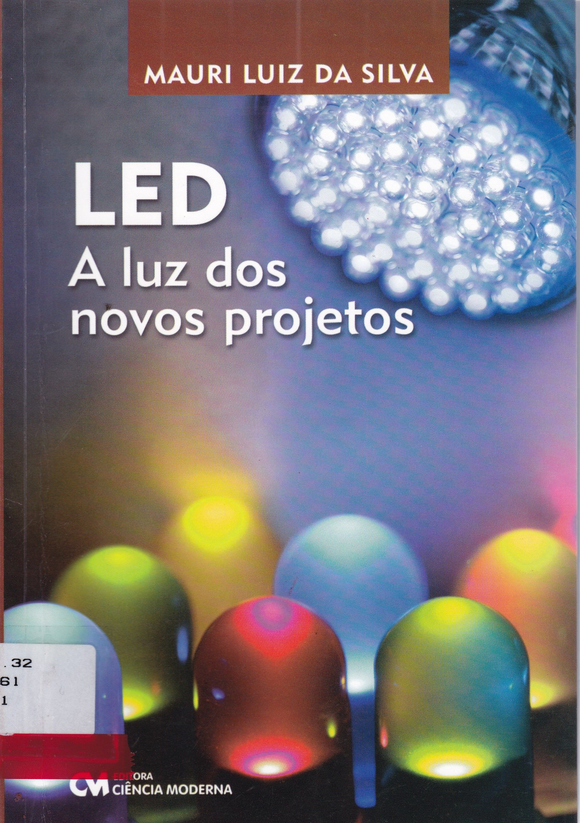 LED: A LUZ DOS NOVOS PROJETOS