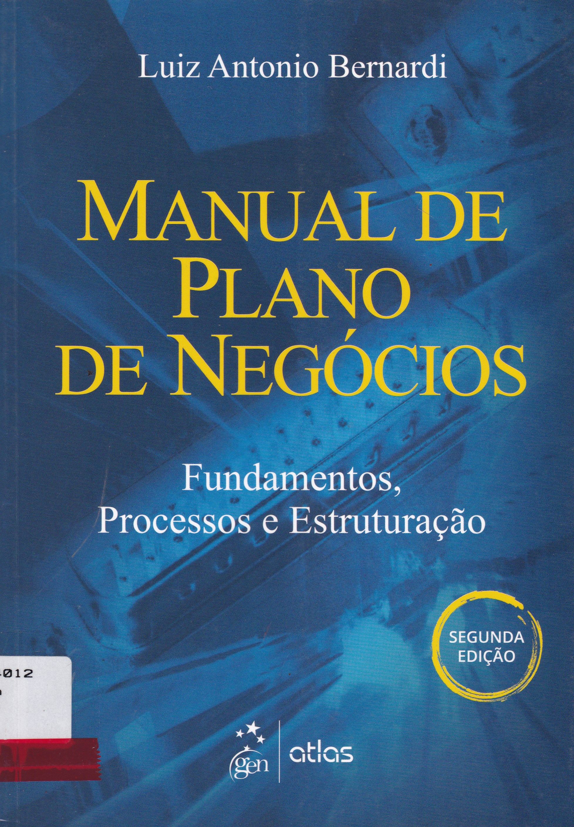 MANUAL DE PLANO DE NEGÓCIOS: FUNDAMENTOS, PROCESSOS E ESTRUTURAÇÃO