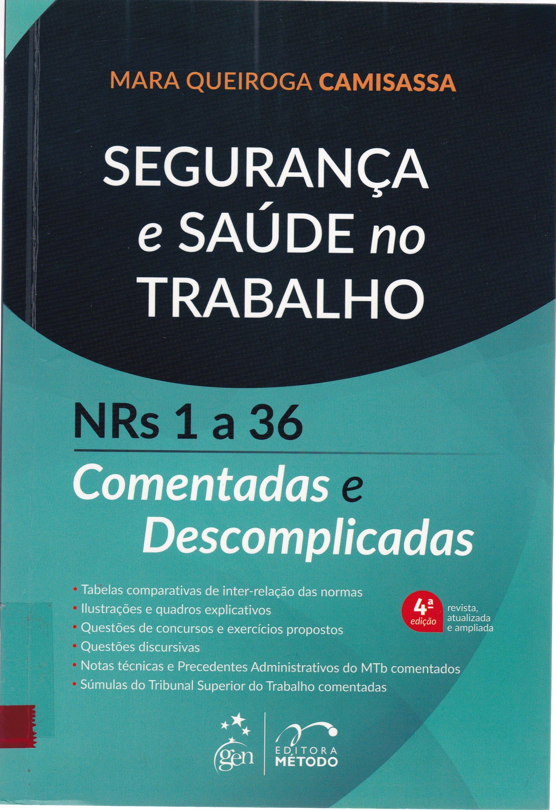 SEGURANÇA E SAÚDE NO TRABALHO: NRS 1 A 36 COMENTADAS E DESCOMPLICADAS