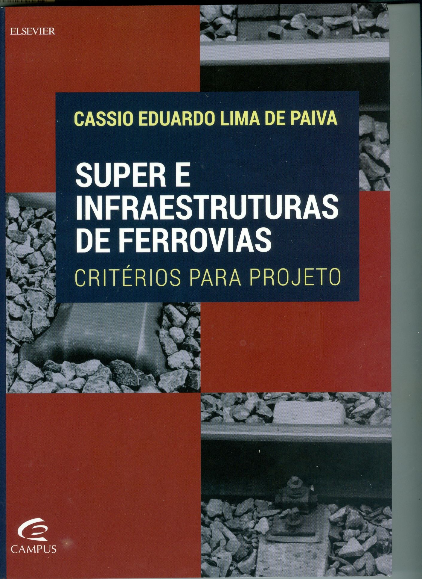 SUPER E INFRAESTRUTURAS DE FERROVIAS : CRITÉRIOS PARA PROJETOS