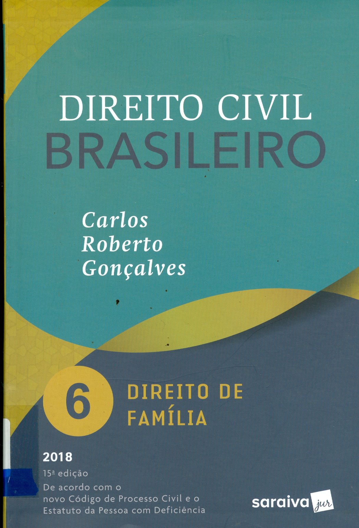 DIREITO CIVIL BRASILEIRO : DIREITO DE FAMÍLIA - V. 6