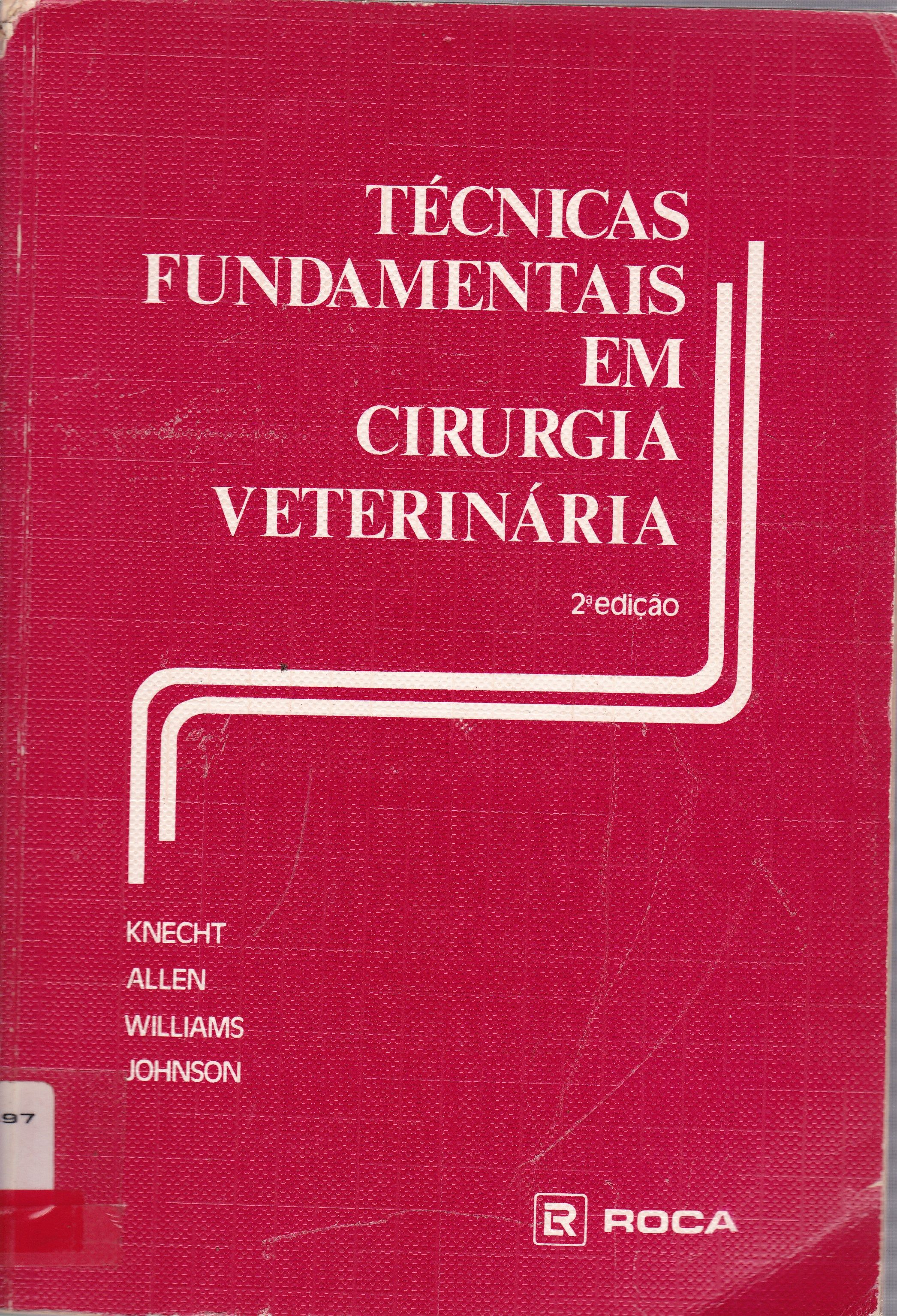 TÉCNICAS FUNDAMENTAIS EM CIRURGIA VETERINÁRIA 