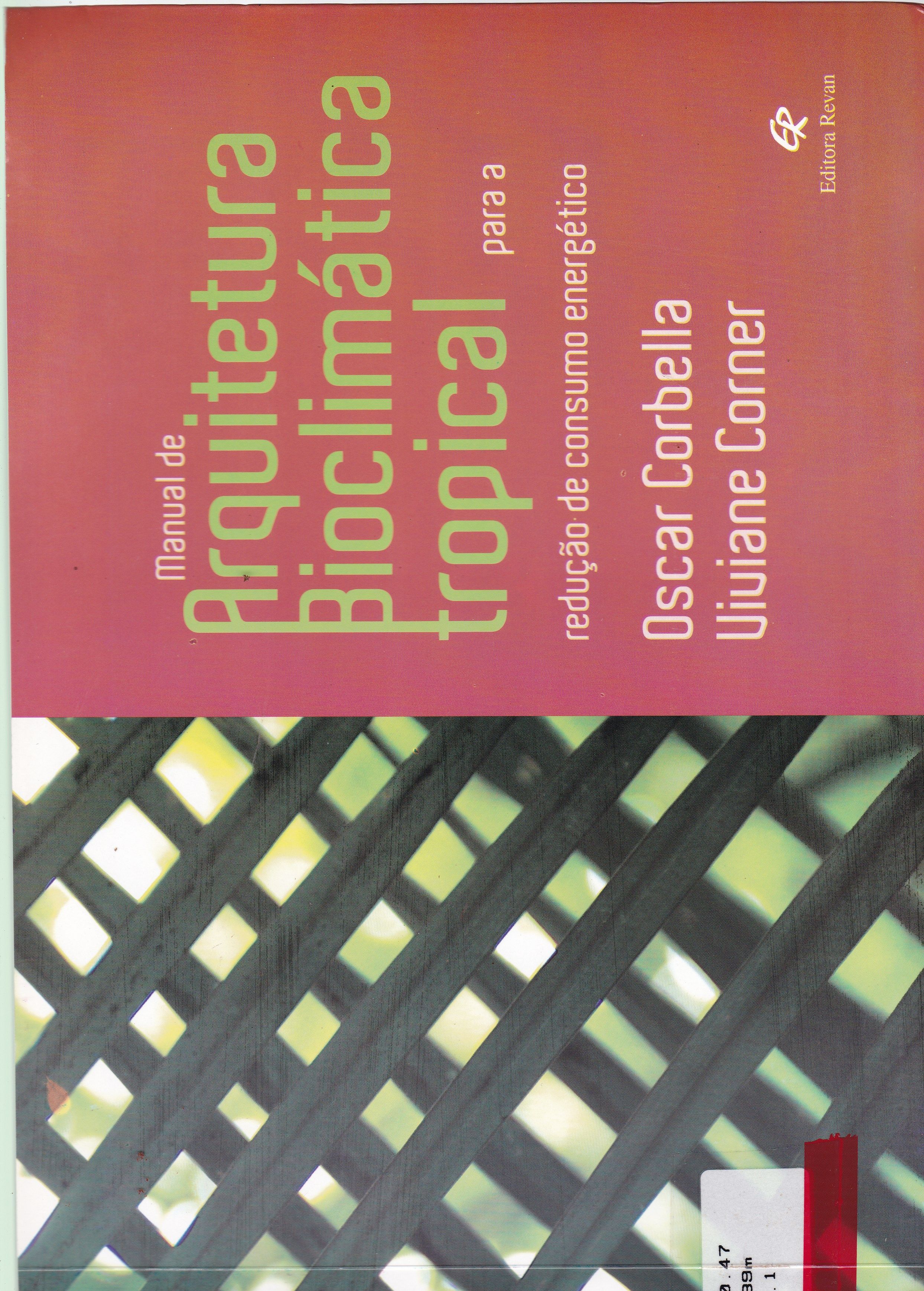 MANUAL DE ARQUITETURA BIOCLIMÁTICA TROPICAL : PARA REDUÇÃO DO CONSUMO ENERGÉTICO