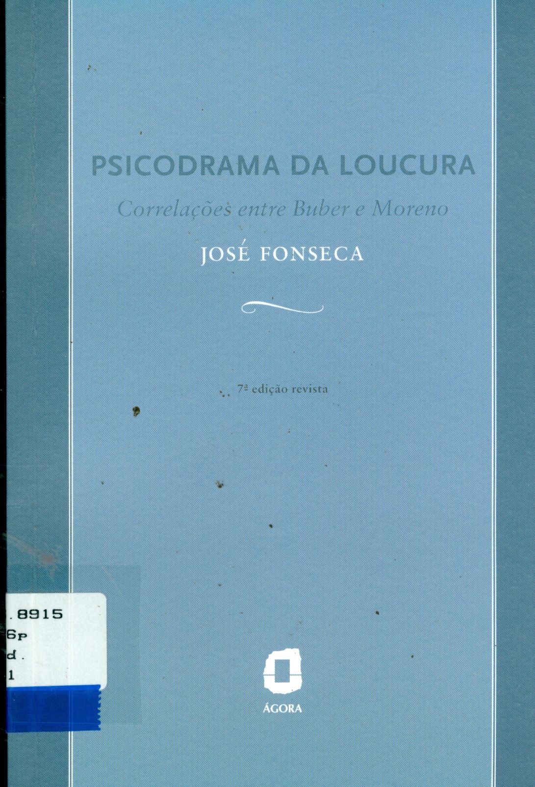 PSICODRAMA DA LOUCURA : CORRELAÇÕES ENTRE BUBER E MORENO