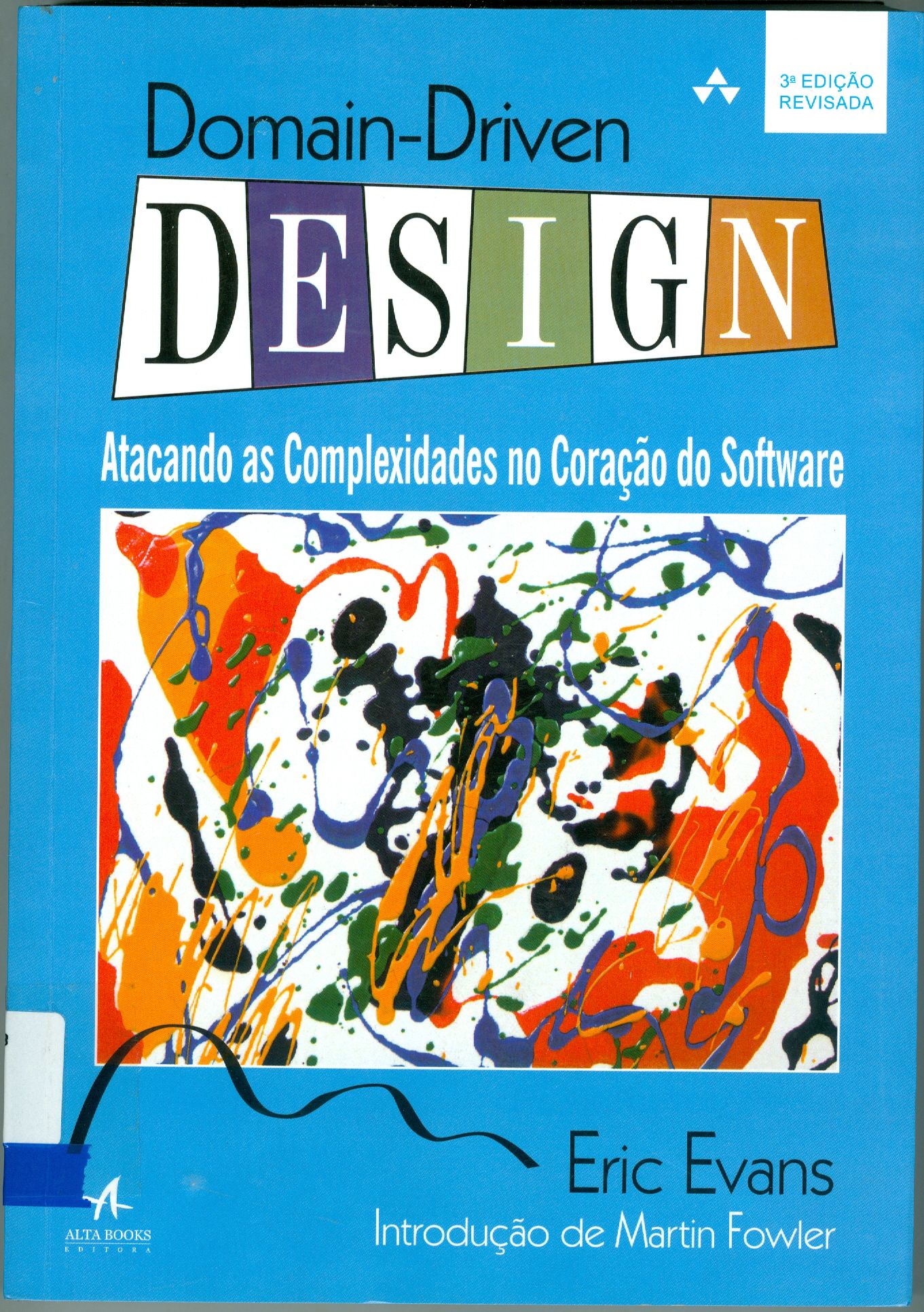 DOMAIN-DRIVEN DESIGN: ATACANDO AS COMPLEXIDADES NO CORAÇÃO DO SOFTWARE