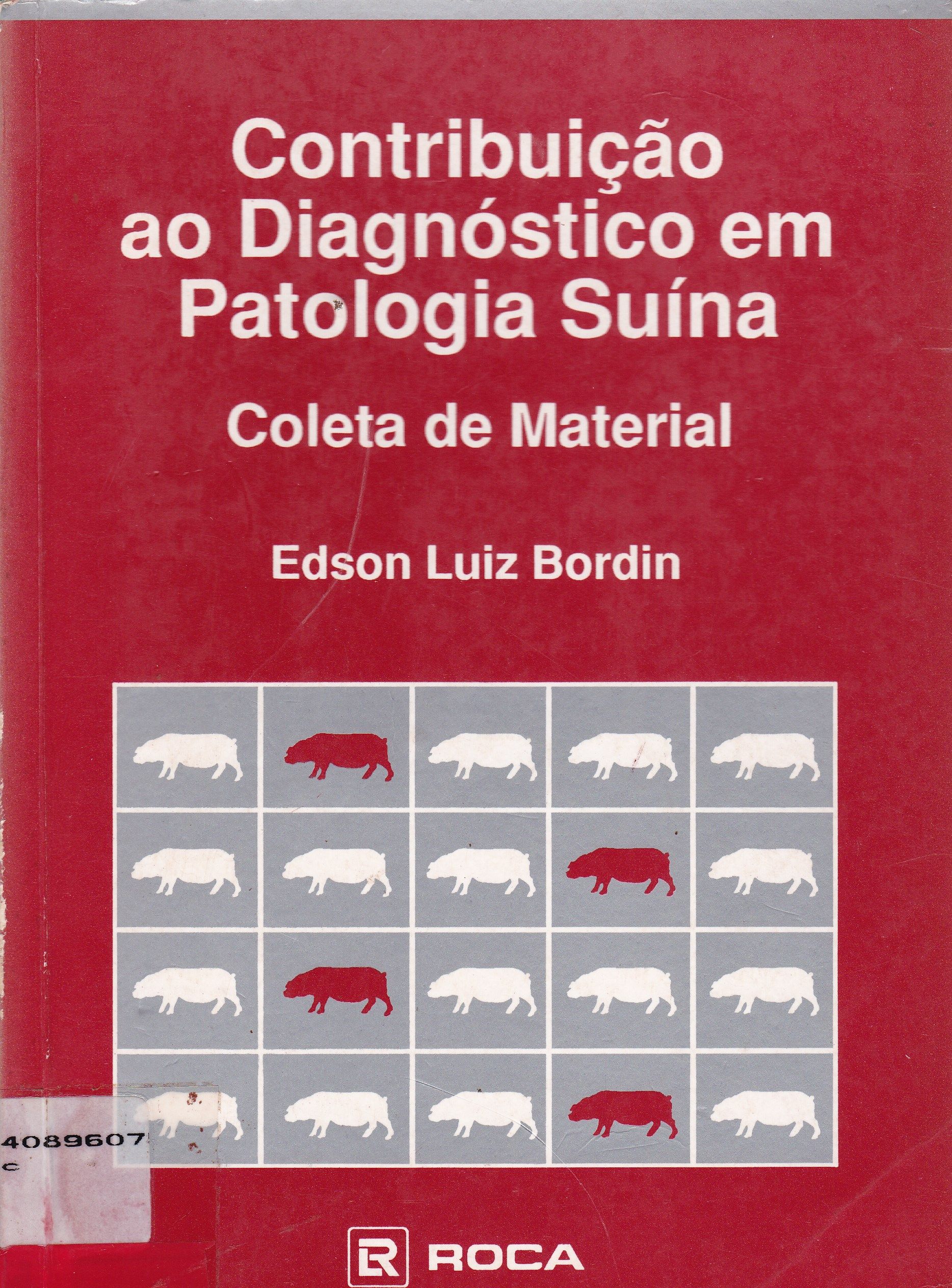 CONTRIBUIÇÃO AO DIAGNÓSTICO EM PATOLOGIA SUÍNA: COLETA DE MATERIAL