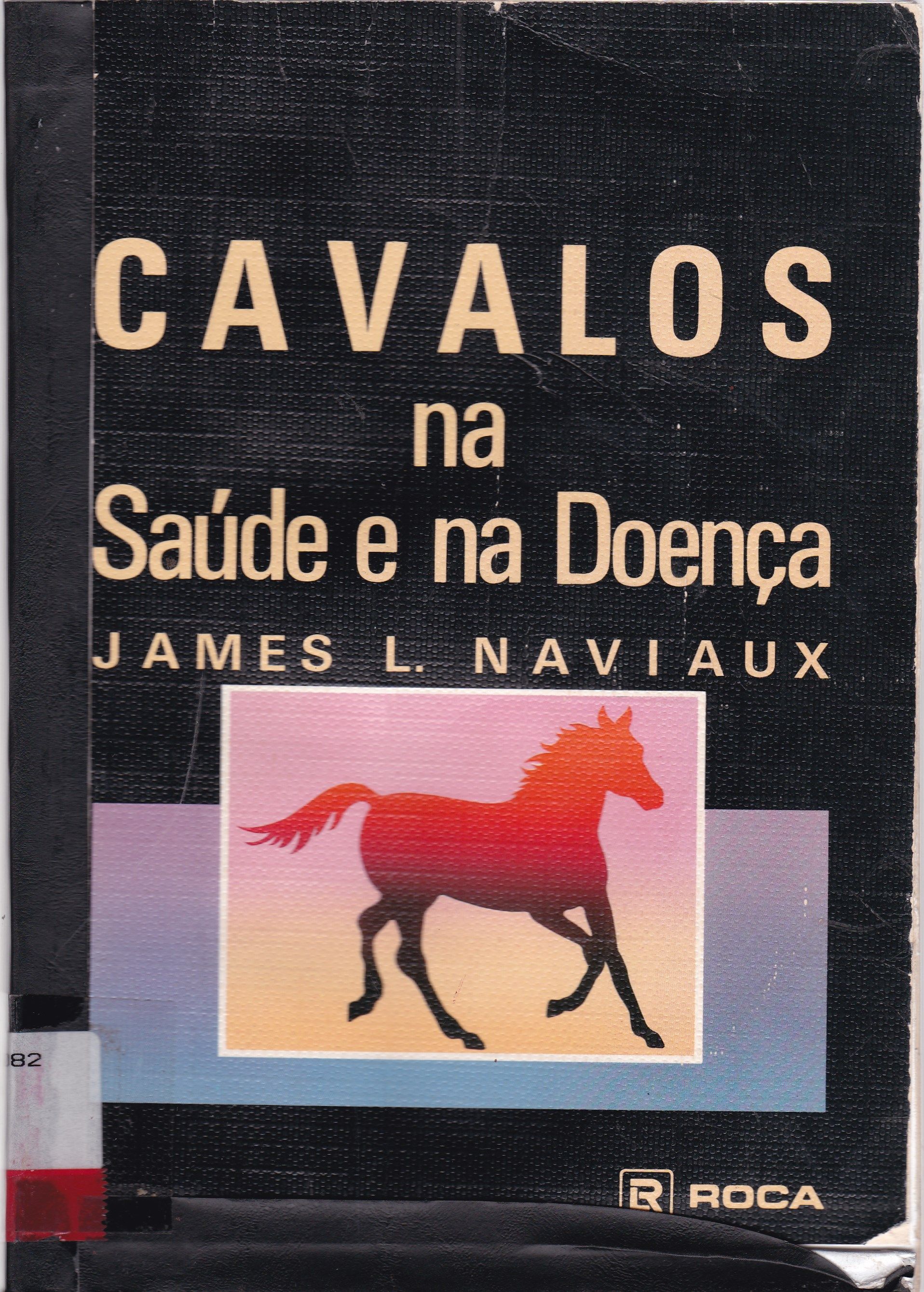 CAVALOS NA SAÚDE E NA DOENÇA 