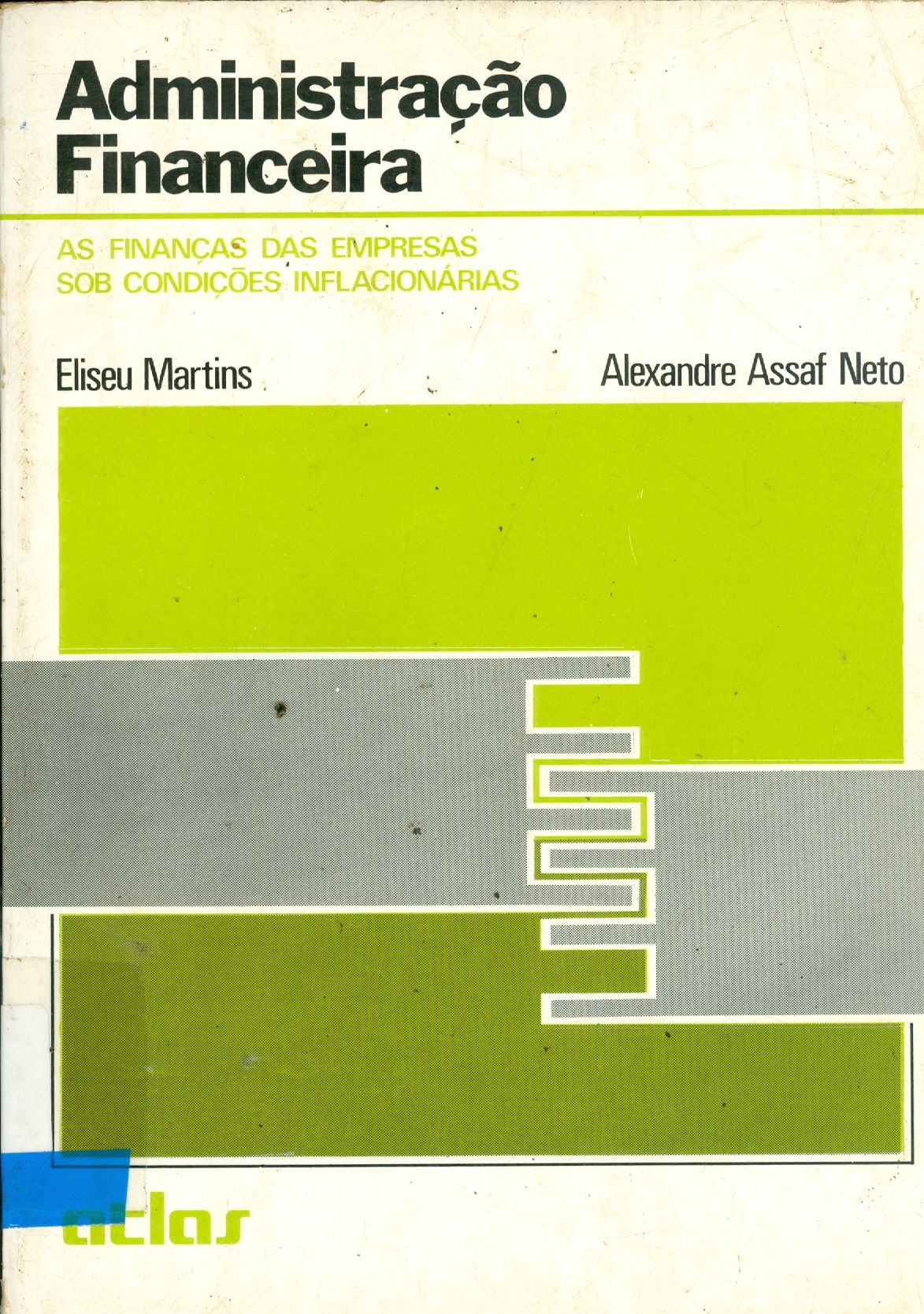 ADMINISTRAÇÃO FINANCEIRA: AS FINANÇAS DAS EMPRESAS SOB CONDIÇÕES INFLACIONÁRIAS
