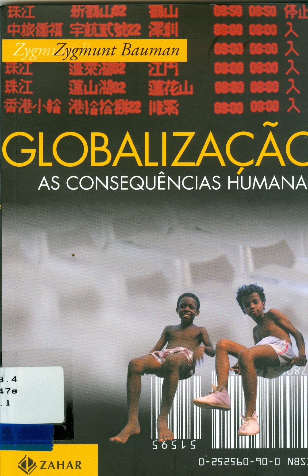 GLOBALIZAÇÃO: AS CONSEQUÊNCIAS HUMANAS