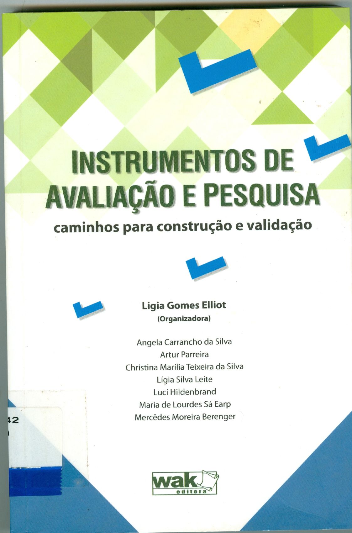 INSTRUMENTOS DE AVALIAÇÃO E PESQUISA: CAMINHOS PARA CONSTRUÇÃO E VALIDAÇÃO