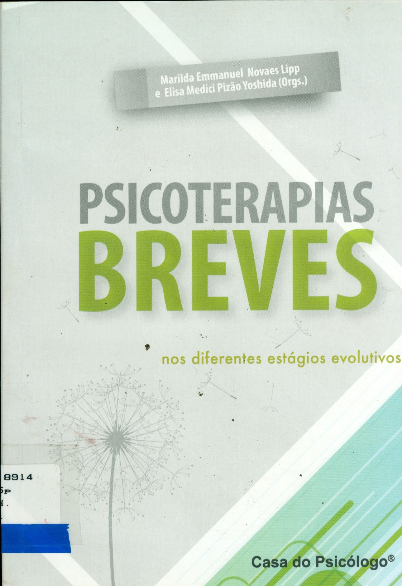 PSICOTERAPIAS BREVES NO DIFERENTES ESTÁGIO EVOLUTIVOS