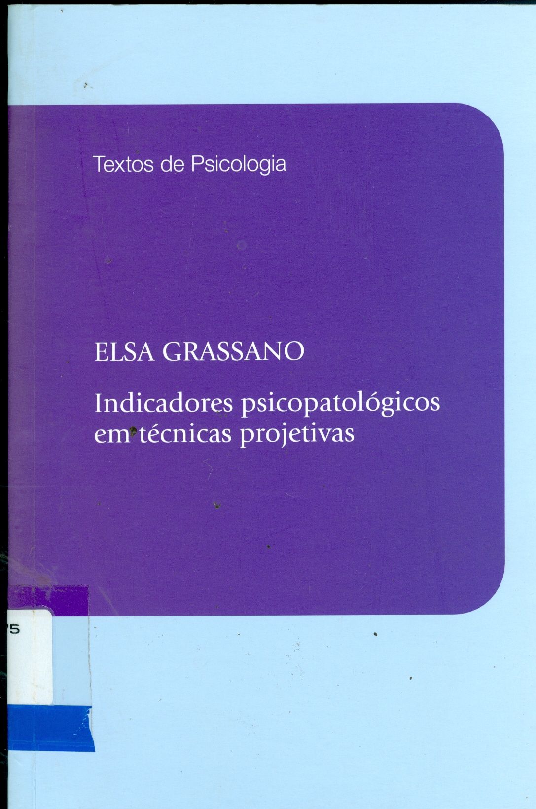 INDICADORES PSICOPATOLOGICOS EM TÉCNICAS PROJETIVAS
