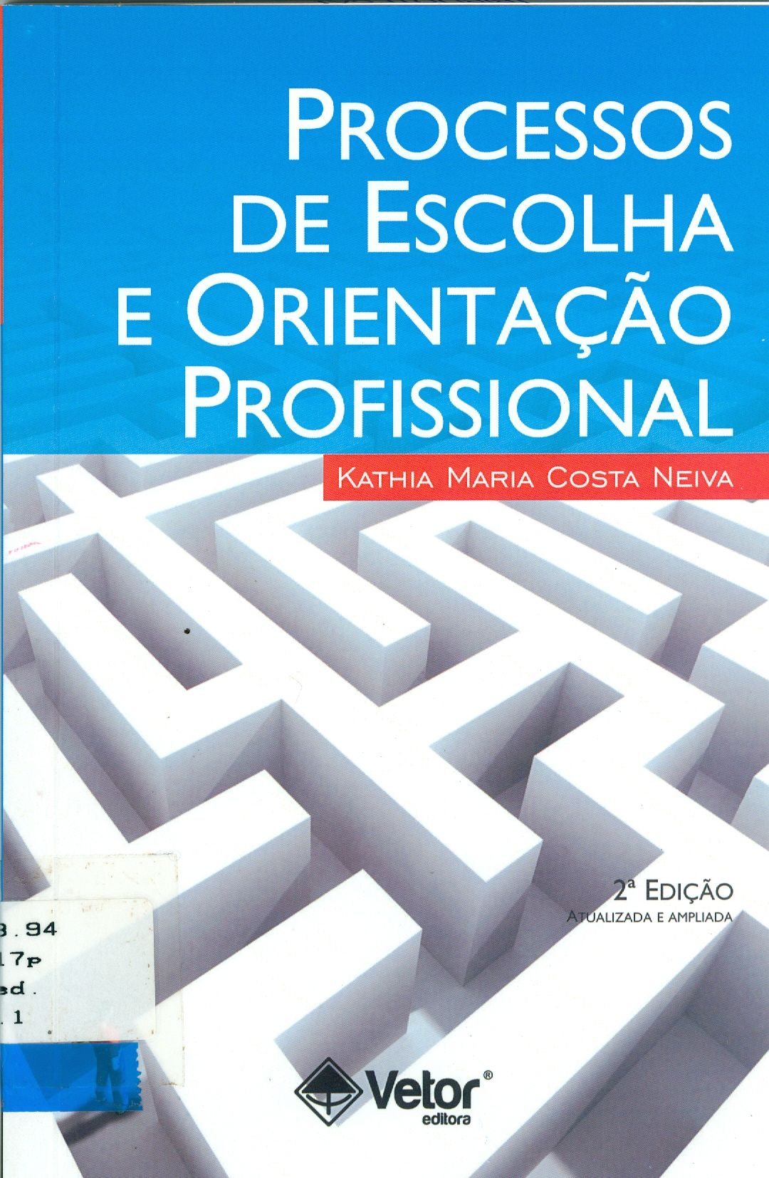 PROCESSOS DE ESCOLHA E ORIENTAÇÃO PROFISSIONAL
