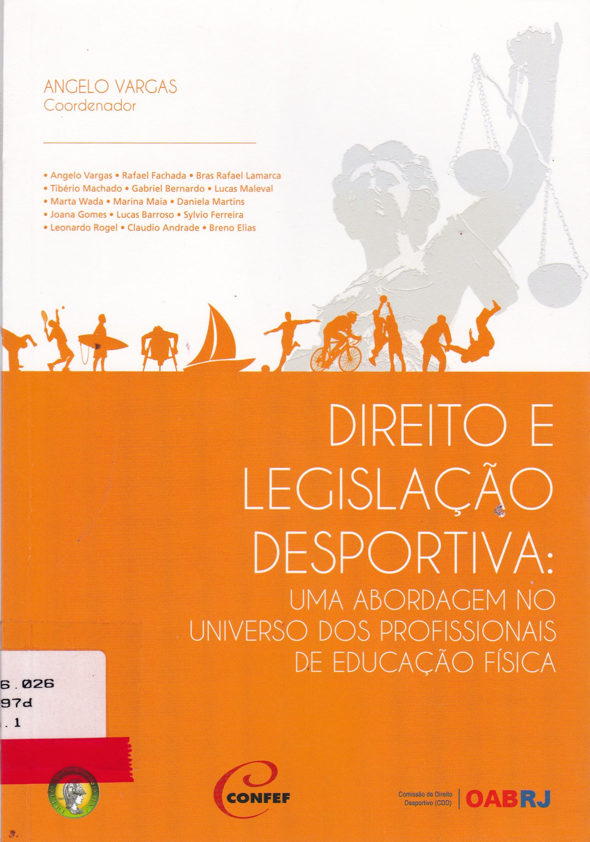 DIREITO E LEGISLAÇÃO DESPORTIVA: UMA ABORDAGEM NO UNIVERSO DOS PROFISSIONAIS DE EDUCAÇÃO FÍSICA