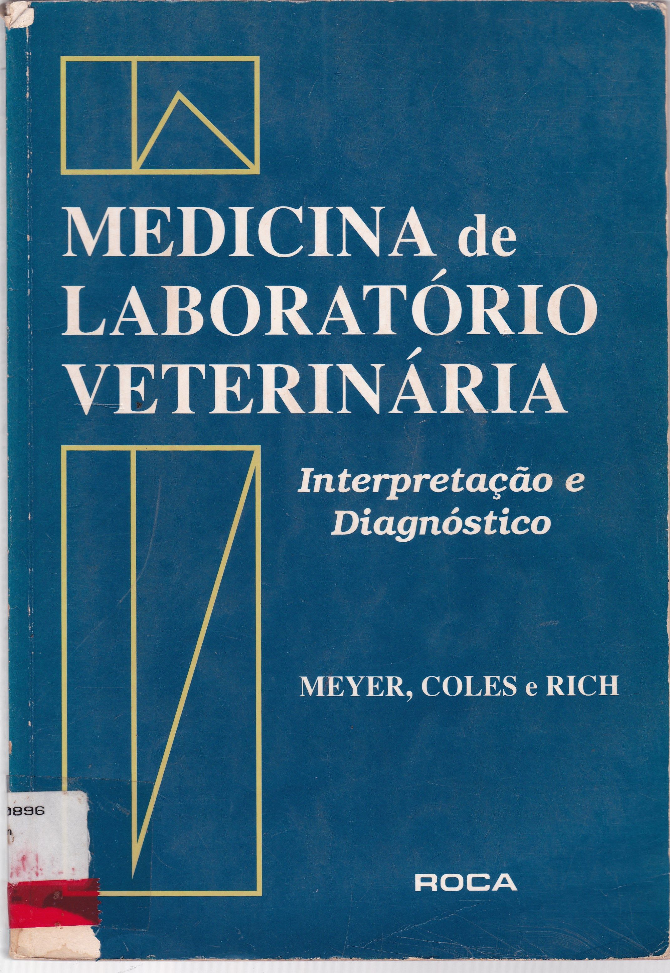 MEDICINA DE LABORATÓRIO VETERINÁRIA: INTERPRETAÇÃO E DIAGNÓSTICO