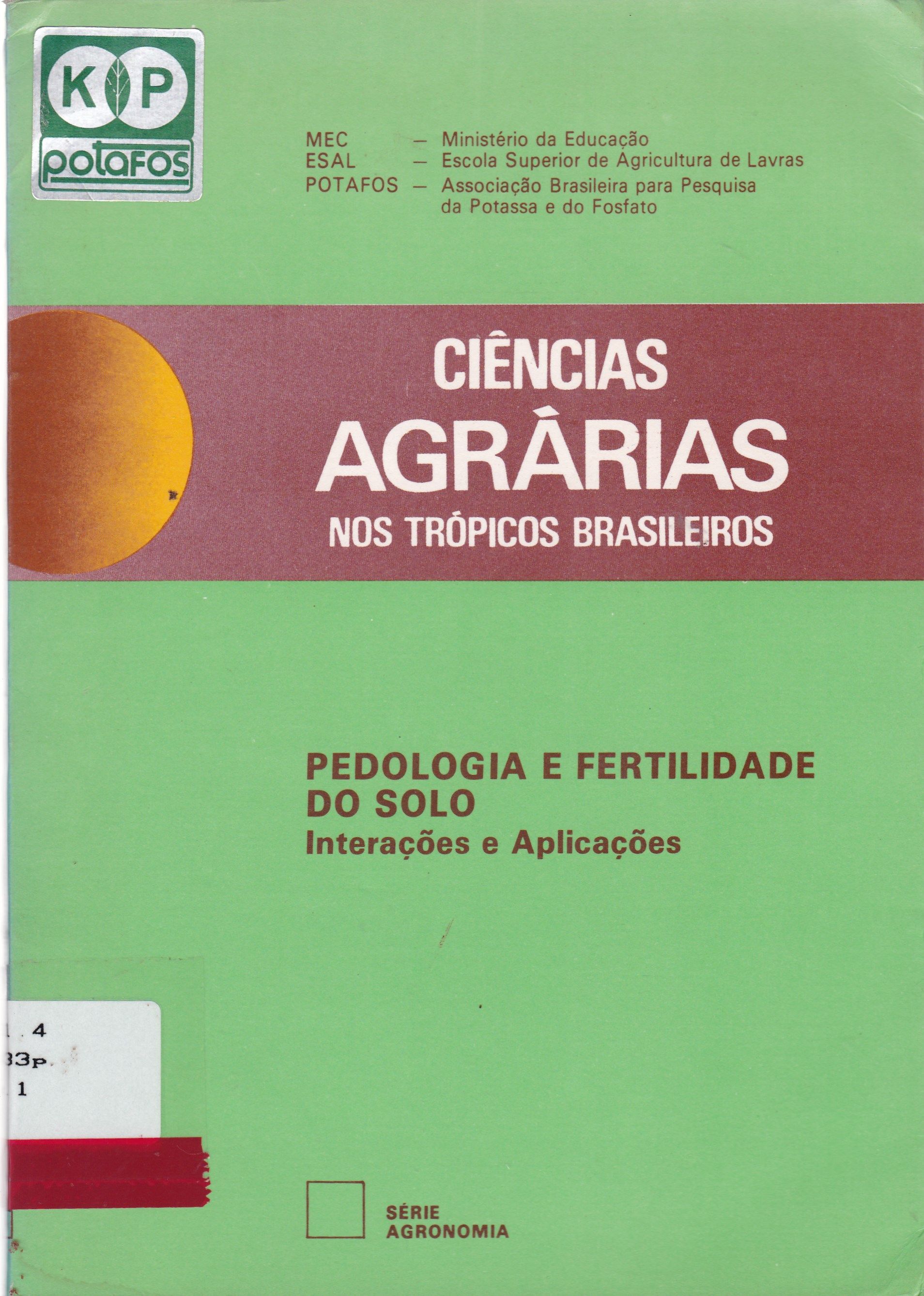 PEDOLOGIA E FERTILIDADE DO SOLO: INTERAÇÕES E APLICAÇÕES
