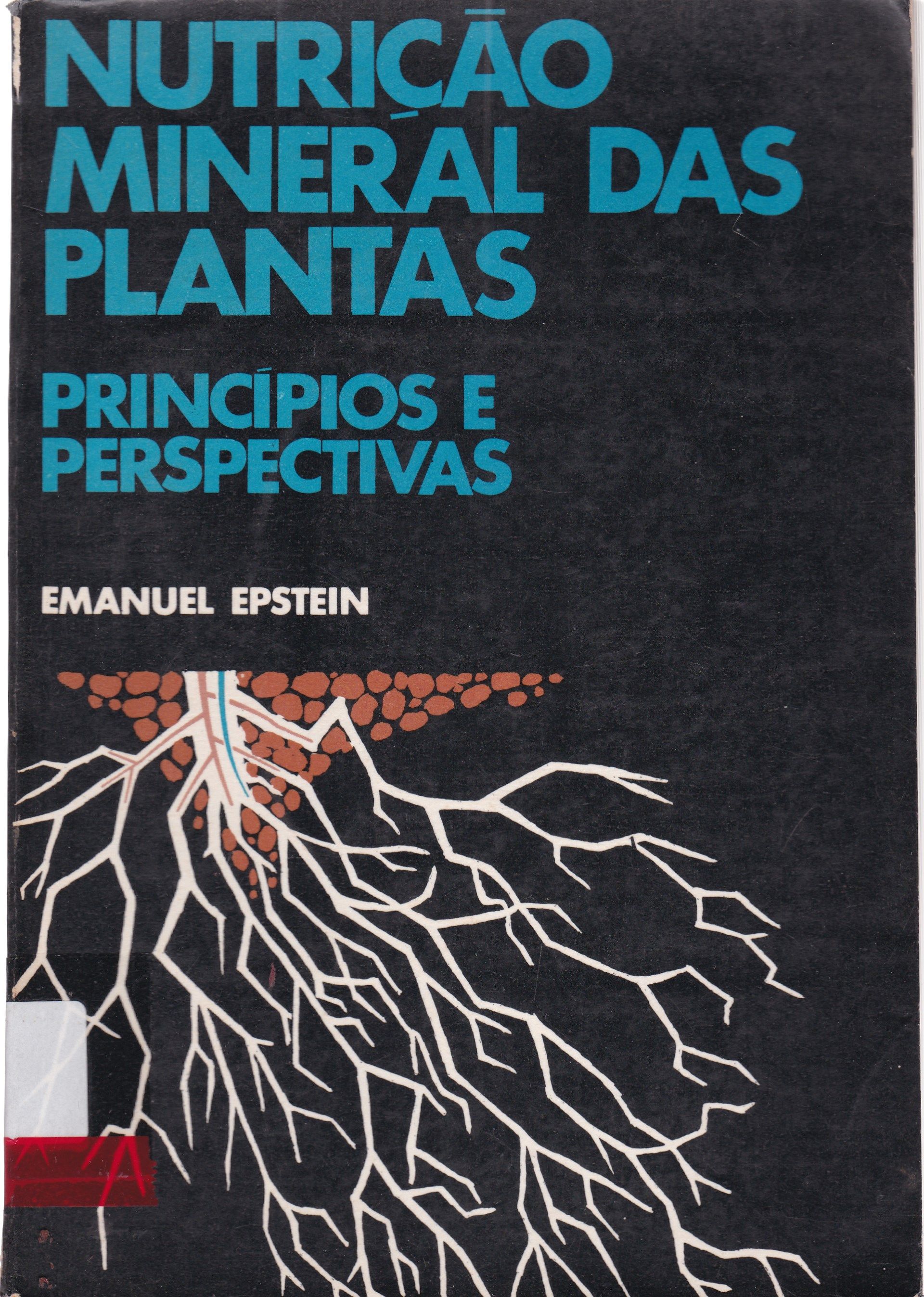 NUTRIÇÃO MINERAL DAS PLANTAS: PRINCÍPIOS E PERSPECTIVAS
