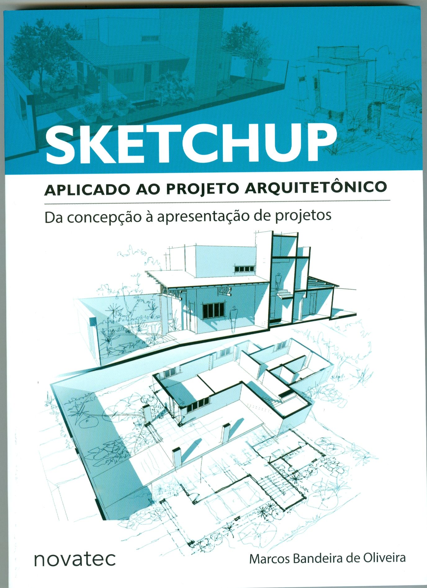 SKETCHUP APLICADO AO PROJETO ARQUITETÔNICO