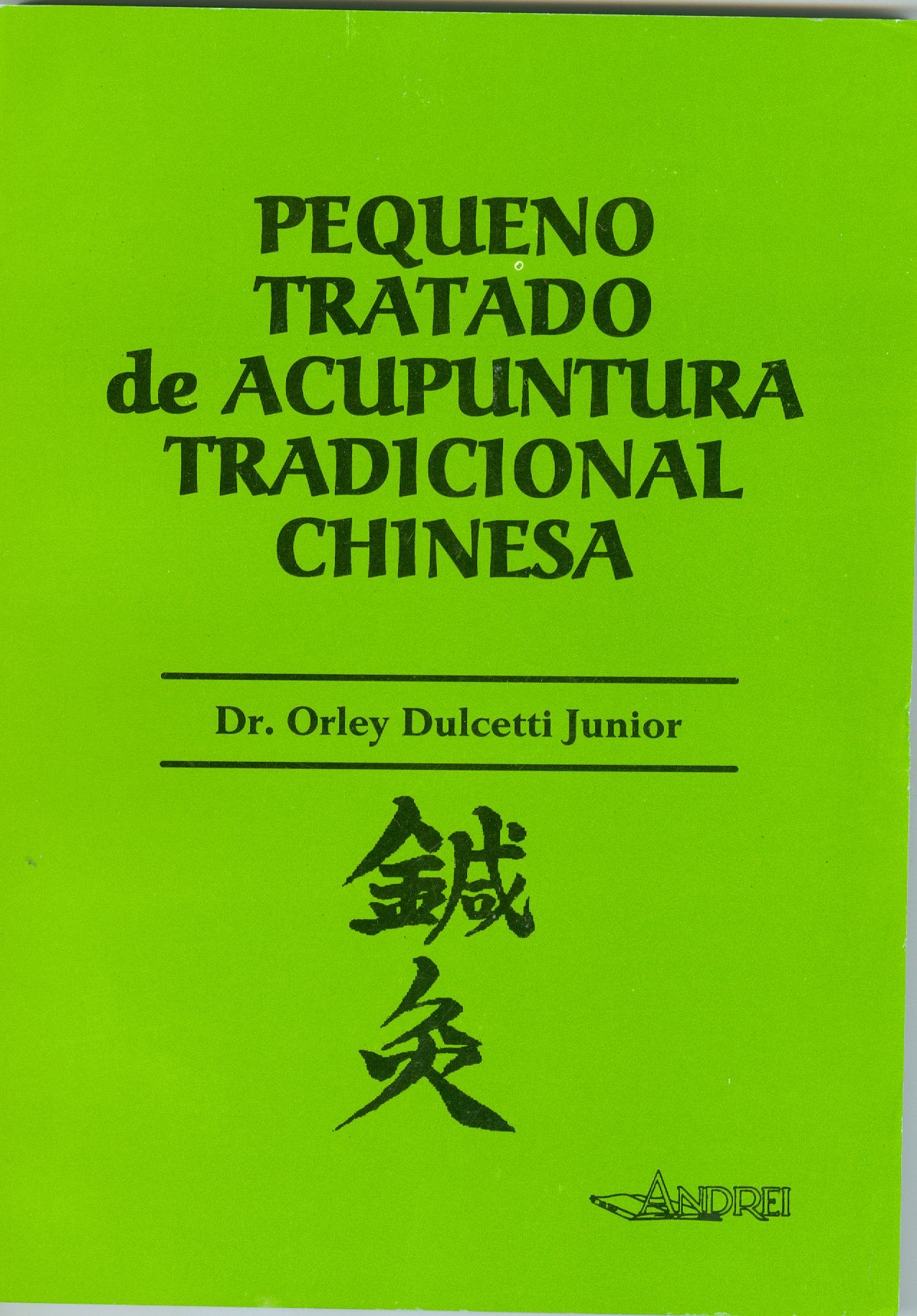 PEQUENO TRATADO DE ACUPUNTURA TRADICIONAL CHINESA