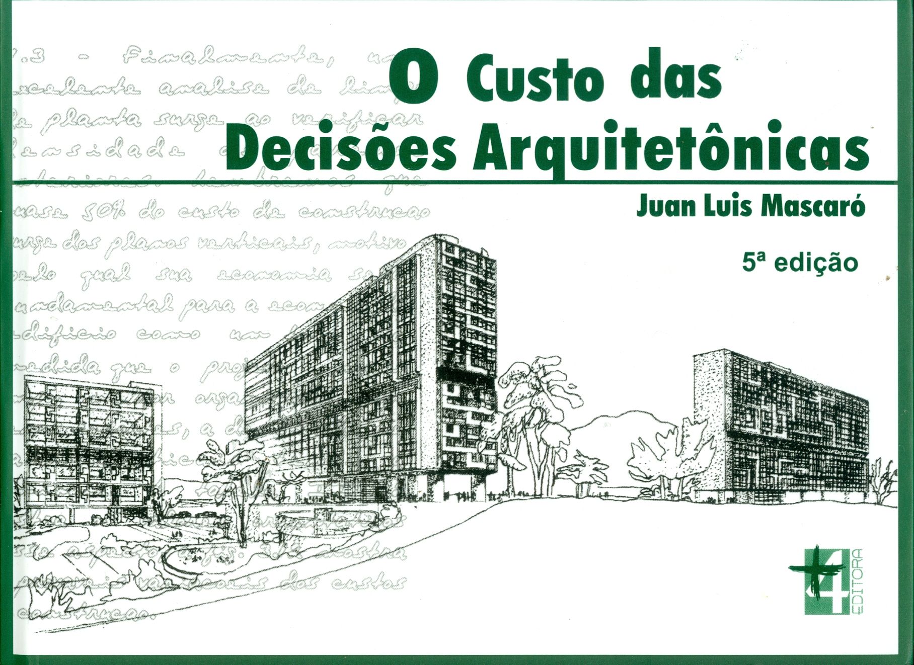 CUSTO DAS DECISÕES ARQUITETÔNICAS, O