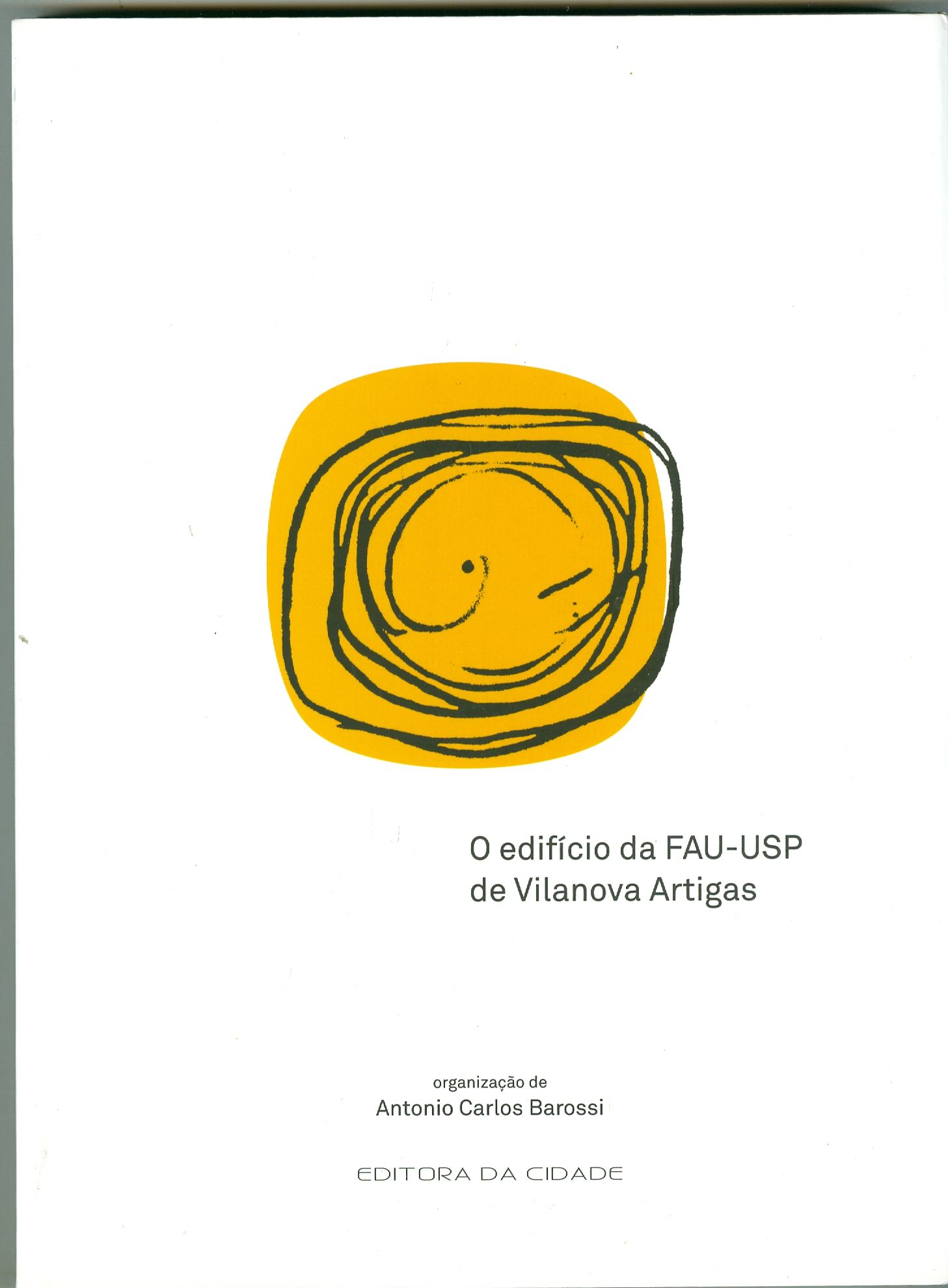 EDIFÍCIO DA FAU-USP DE VILANOVA ARTIGAS, O