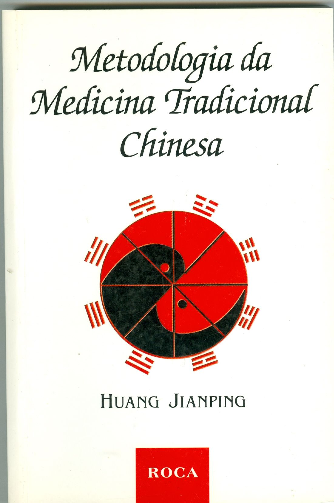 METODOLOGIA DA MEDICINA TRADICIONAL CHINESA