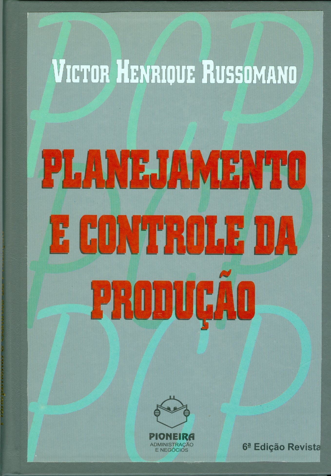 PLANEJAMENTO E CONTROLE DA PRODUÇÃO