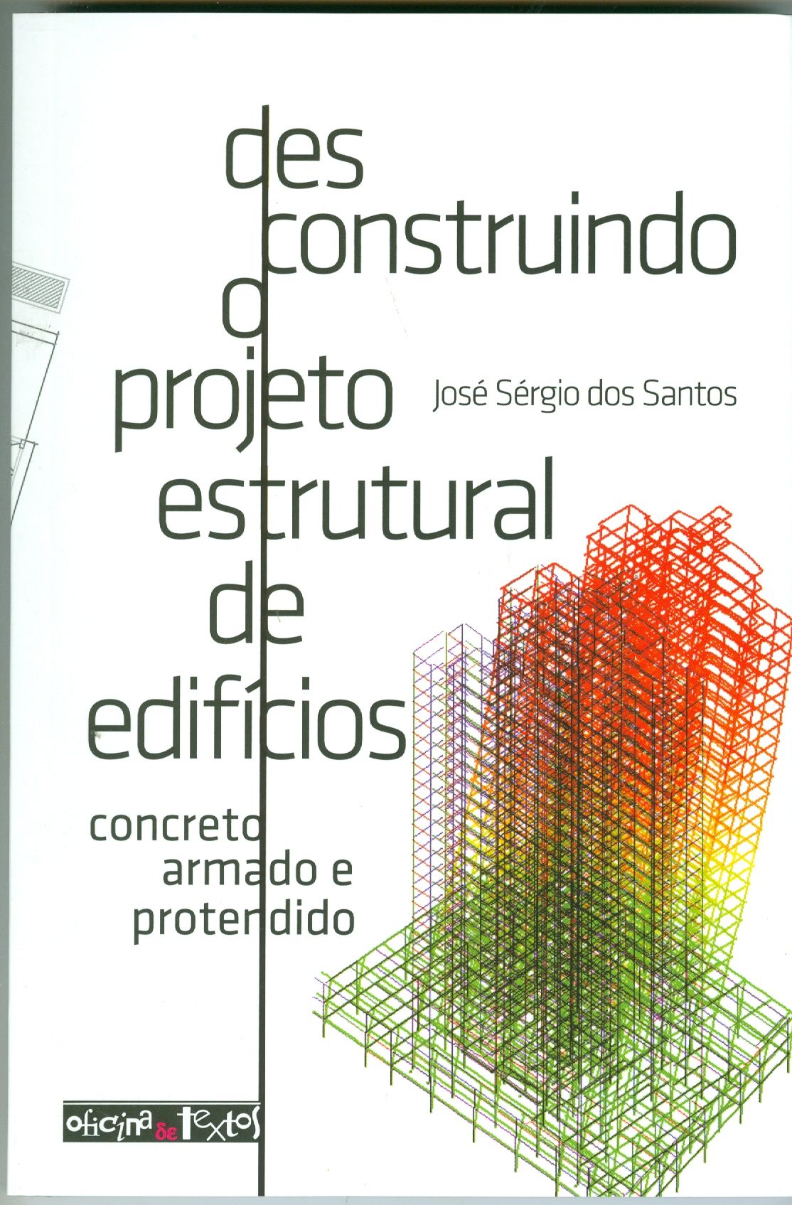 DESCONSTRUINDO O PROJETO ESTRUTURAL DE EDIFÍCIOS