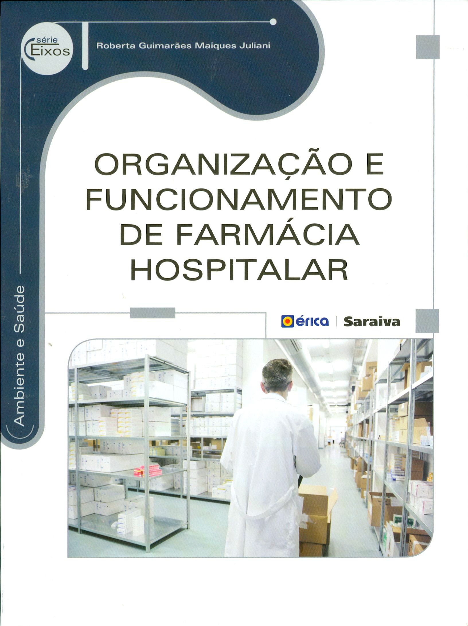 ORGANIZAÇÃO E FUNCIONAMENTO DE FARMÁCIA HOSPITALAR