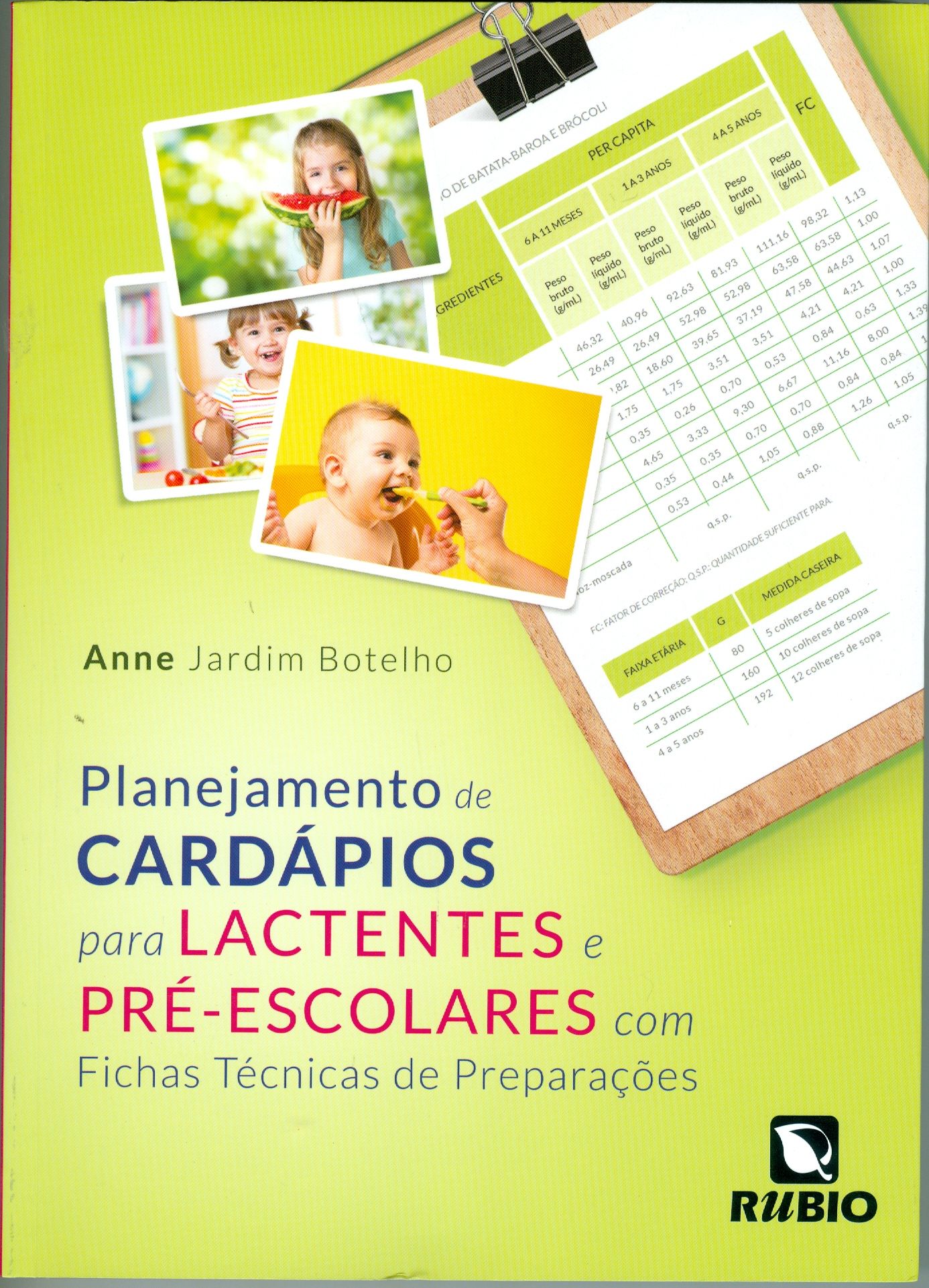 PLANEJAMENTO DE CARDÁPIOS PARA LACTENTES E PRÉ-ESCOLARES COM FICHAS TÉCNICAS DE PREPARAÇÕES