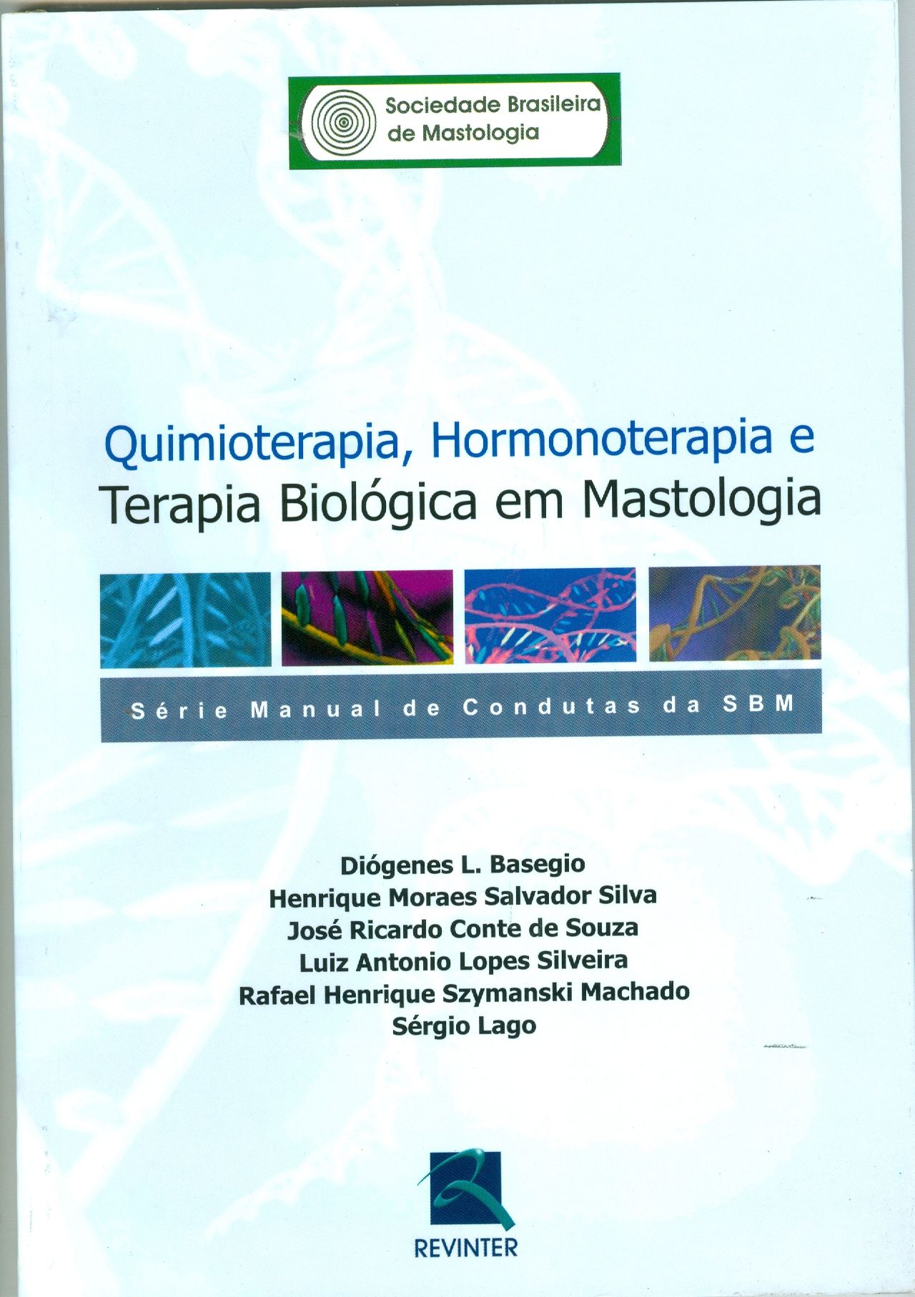 QUIMIOTERAPIA, HORMONOTERAPIA E TERAPIA BIOLÓGICA EM MASTOLOGIA
