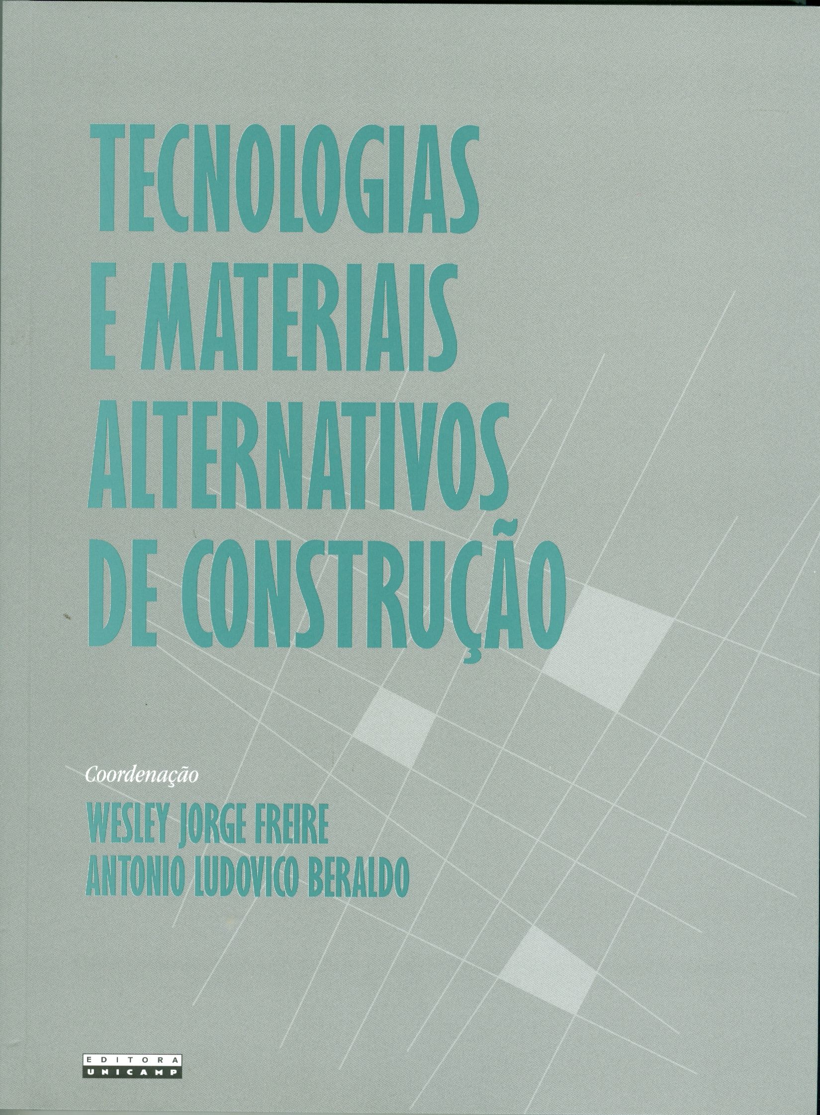 TECNOLOGIAS E MATERIAIS ALTERNATIVOS DE CONSTRUÇÃO