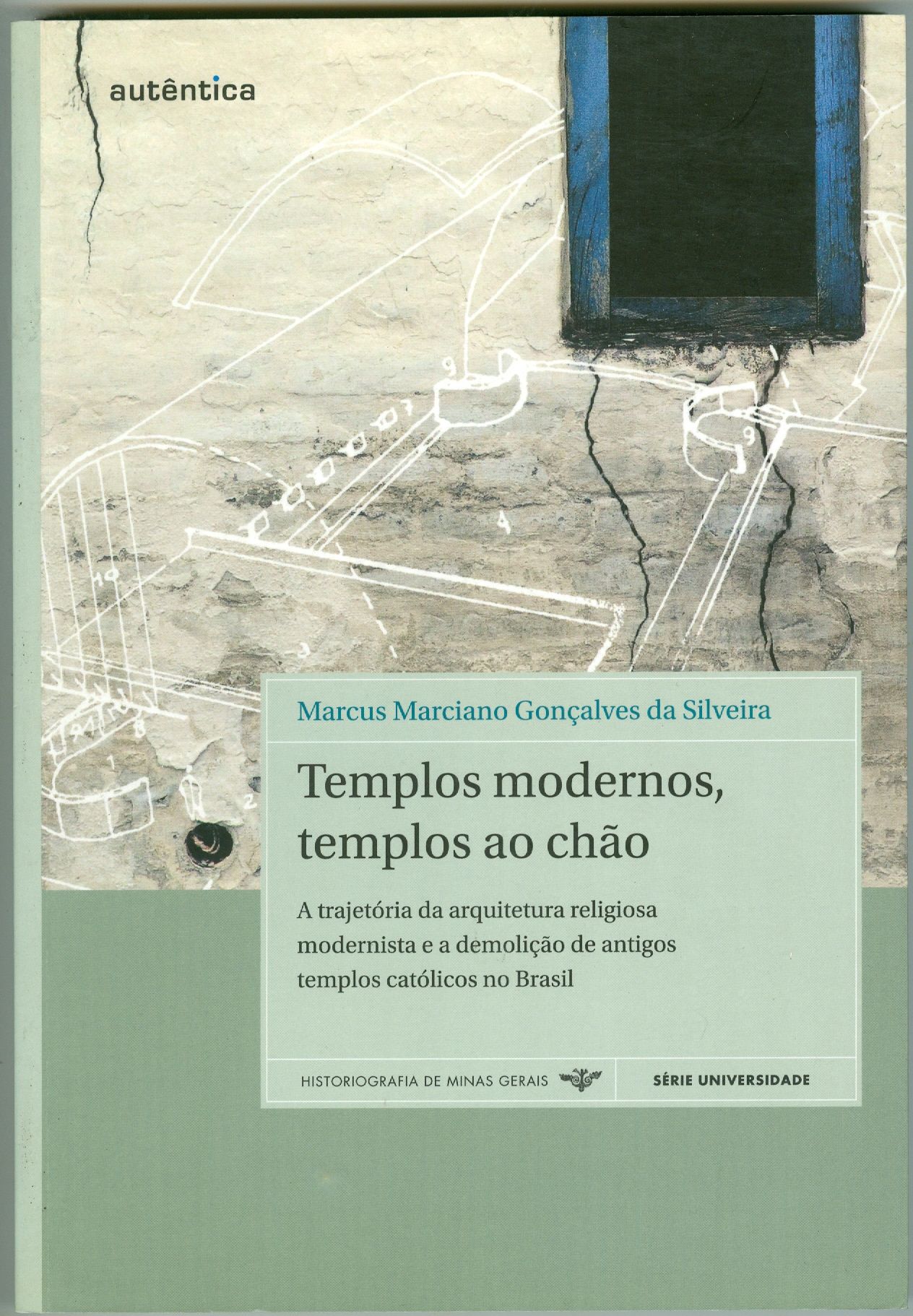 TEMPLOS MODERNOS, TEMPLOS AO CHÃO