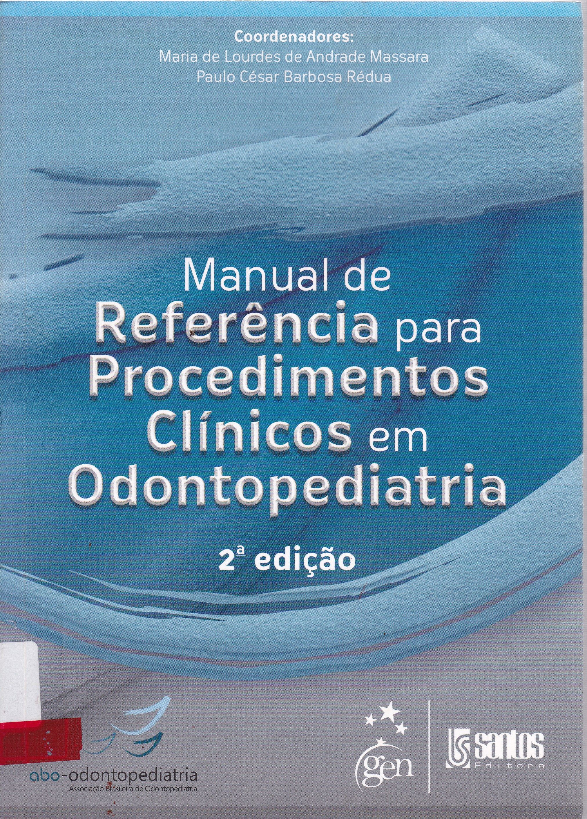 MANUAL DE REFERÊNCIA PARA PROCEDIMENTOS CLÍNICOS EM ODONTOPEDIATRIA