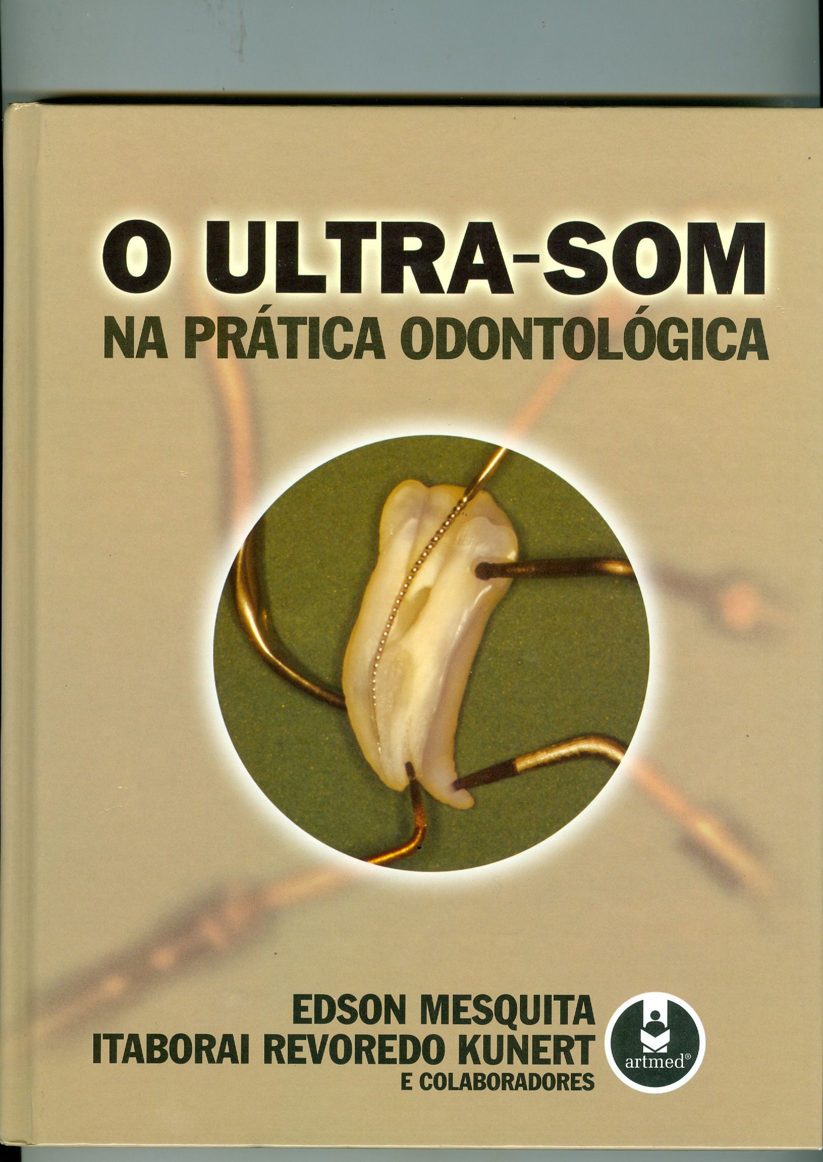 ULTRA-SOM NA PRÁTICA ODONTOLÓGICA, O