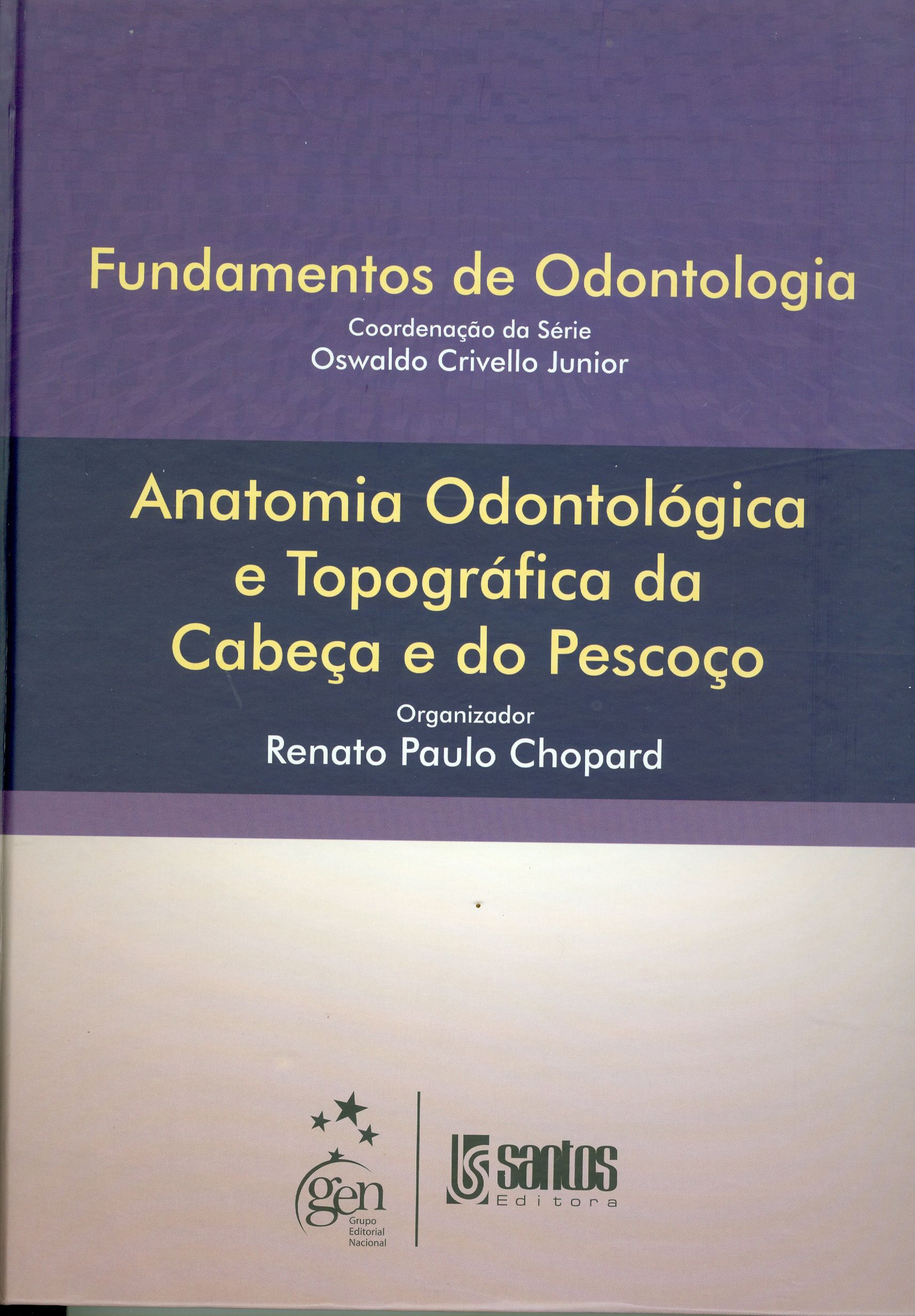 ANATOMIA ODONTOLÓGICA E TOPOGRÁFICA DA CABEÇA E DO PESCOÇO