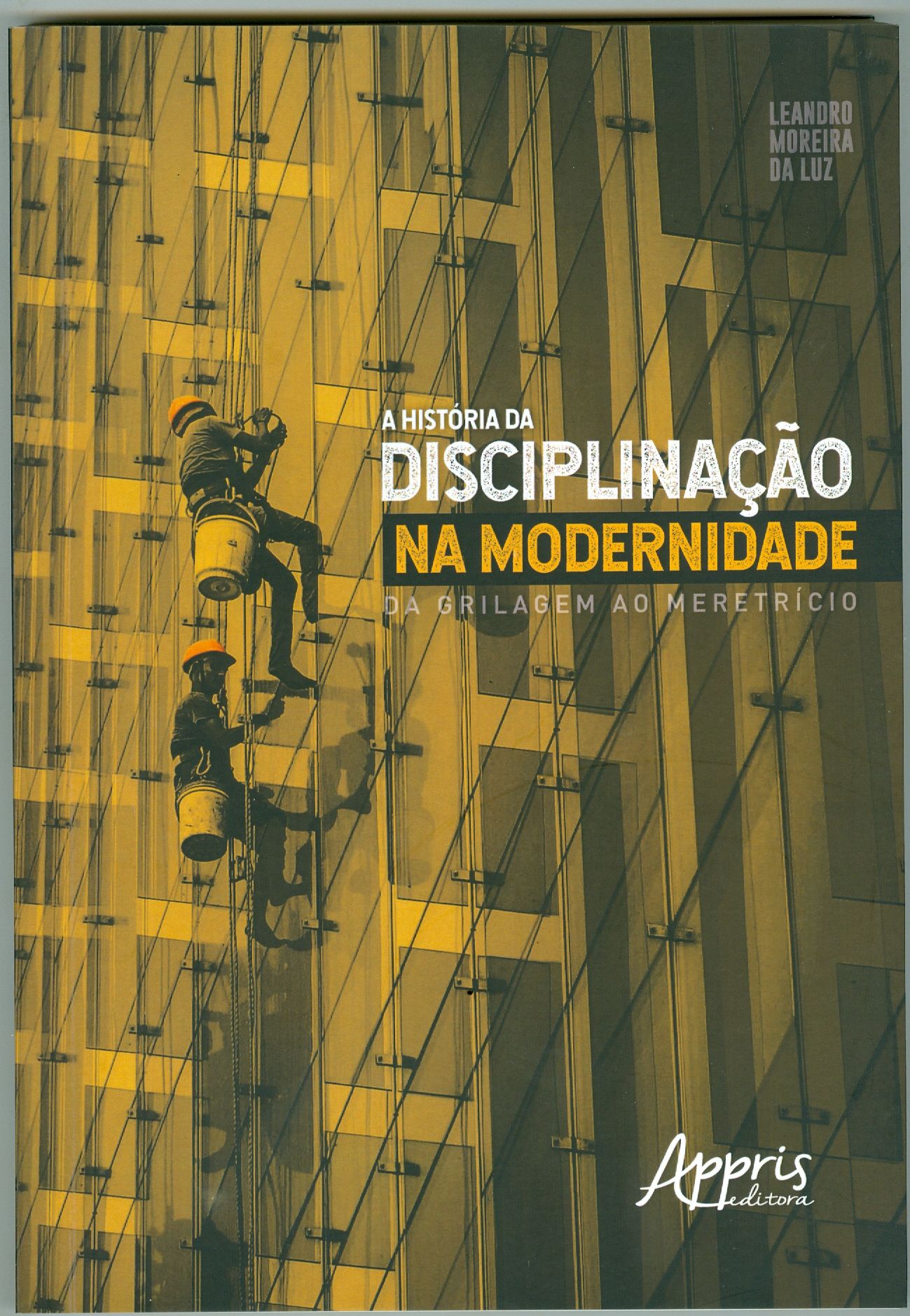 A HISTÓRIA DA DISCIPLINAÇÃO NA MODERNIDADE