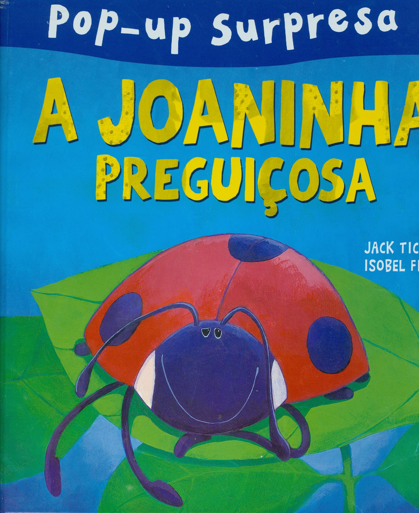 A JOANINHA PREGUIÇOSA
