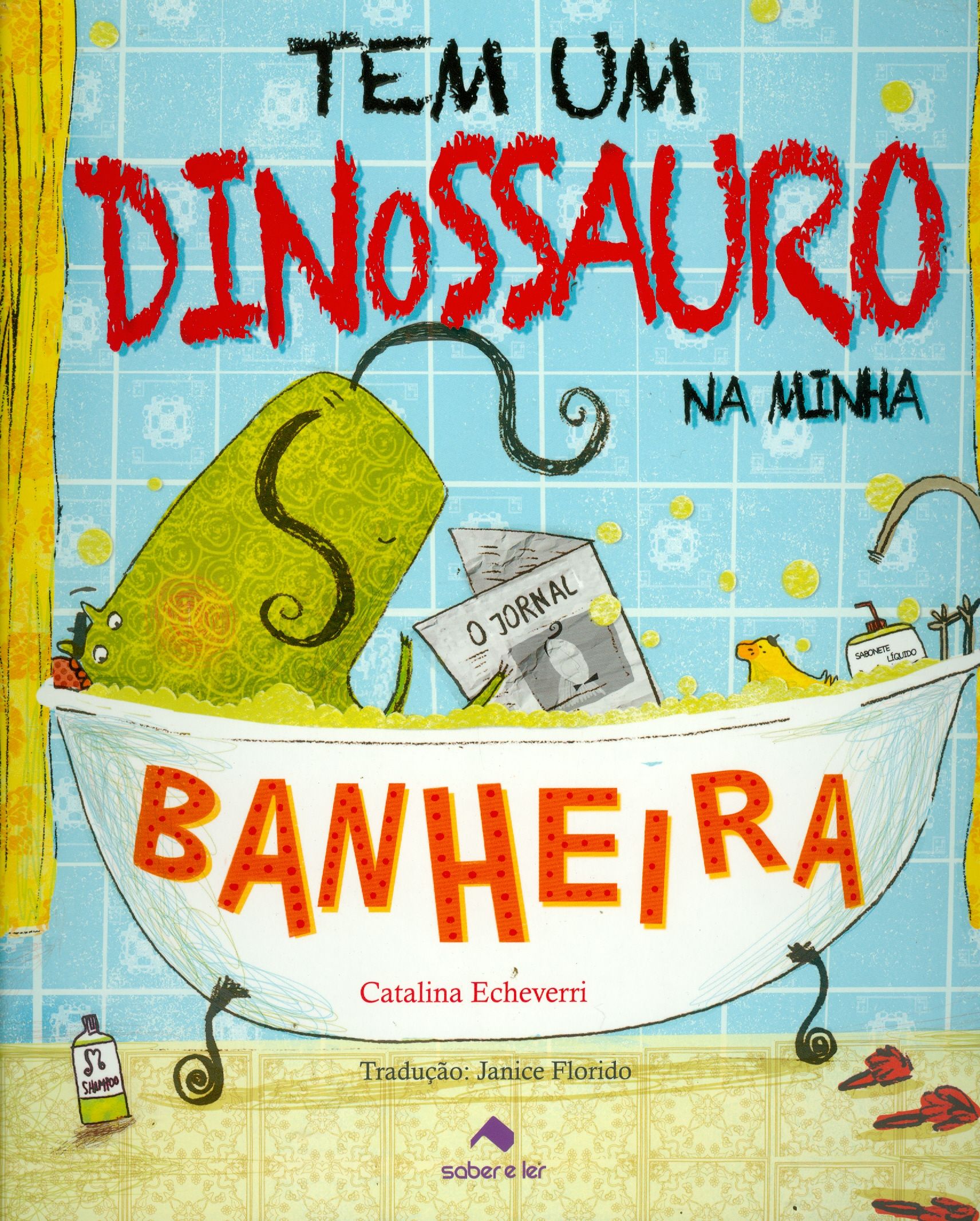TEM UM DINOSSAURO NA MINHA BANHEIRA