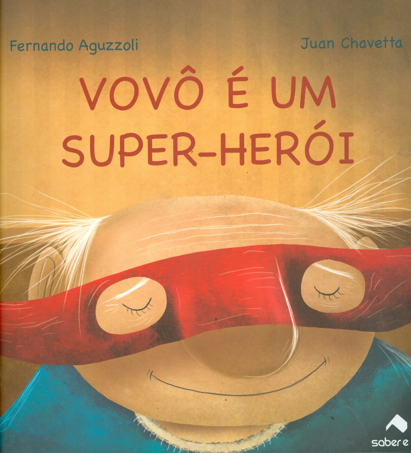 VOVÔ É UM SUPER-HEROÍ