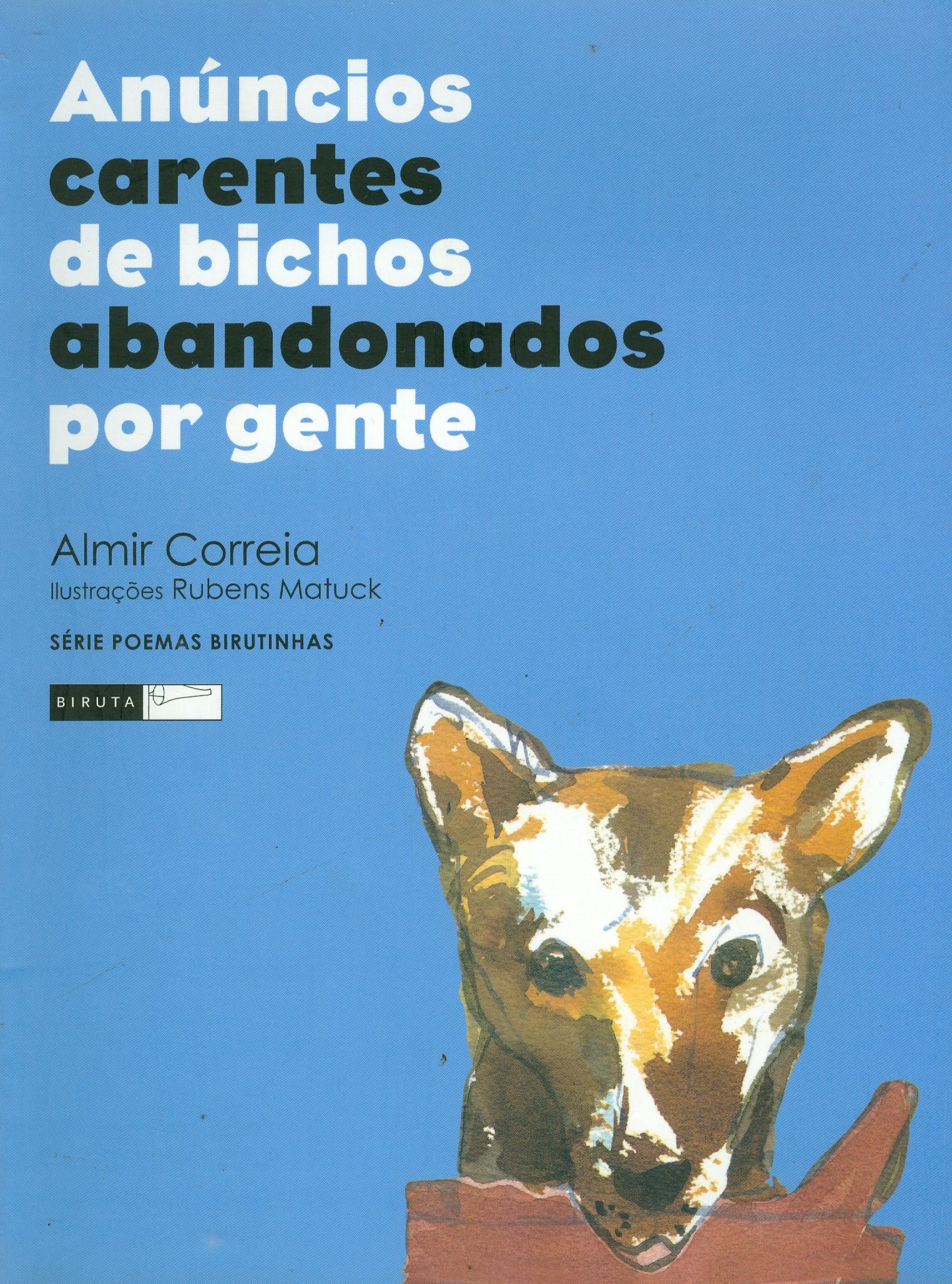 ANÚNCIOS CARENTES DE BICHOS ABANDONADOS POR GENTE - COLEÇÃO