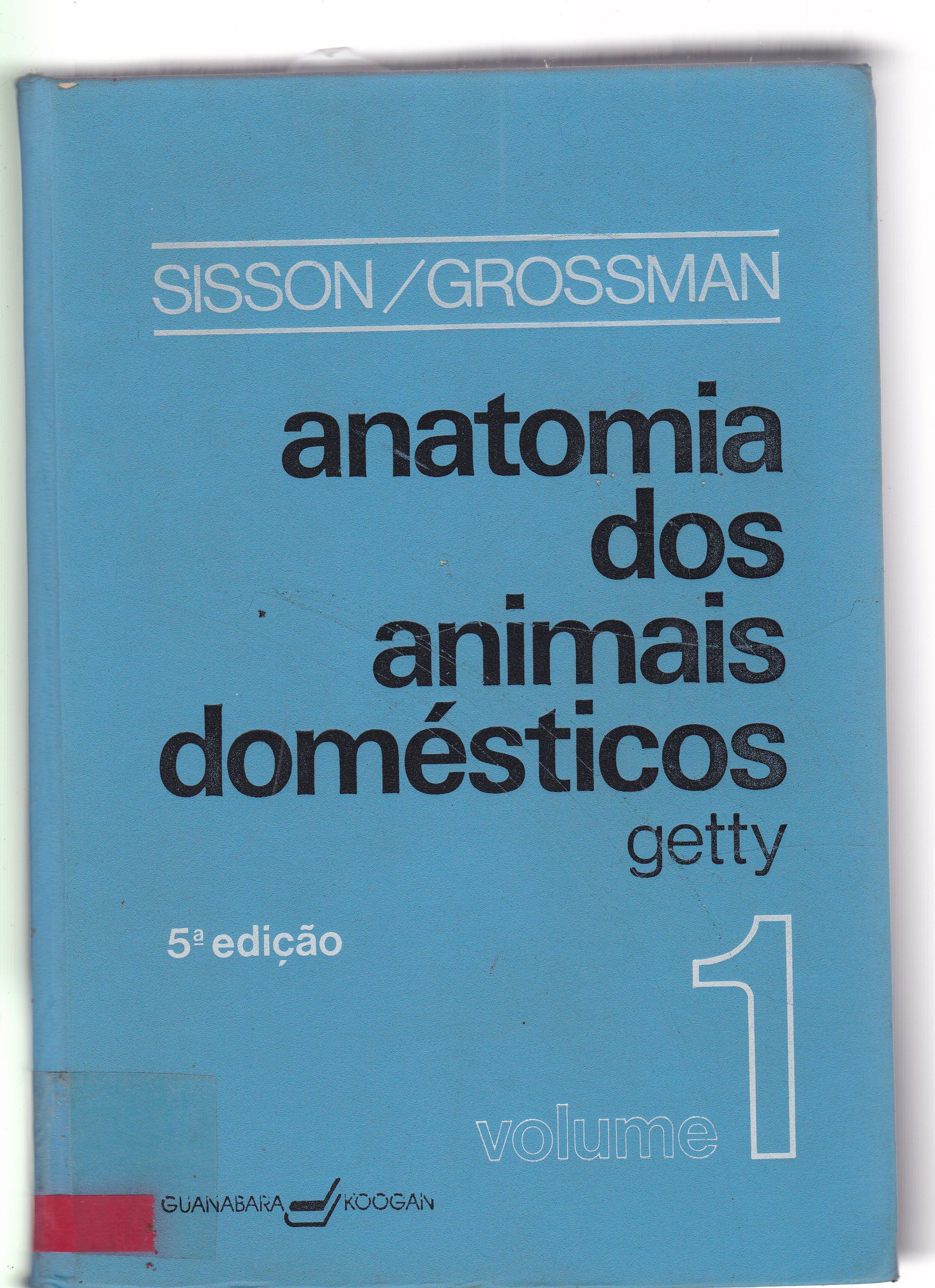 ANATOMIA DOS ANIMAIS DOMÉSTICOS - V. 1