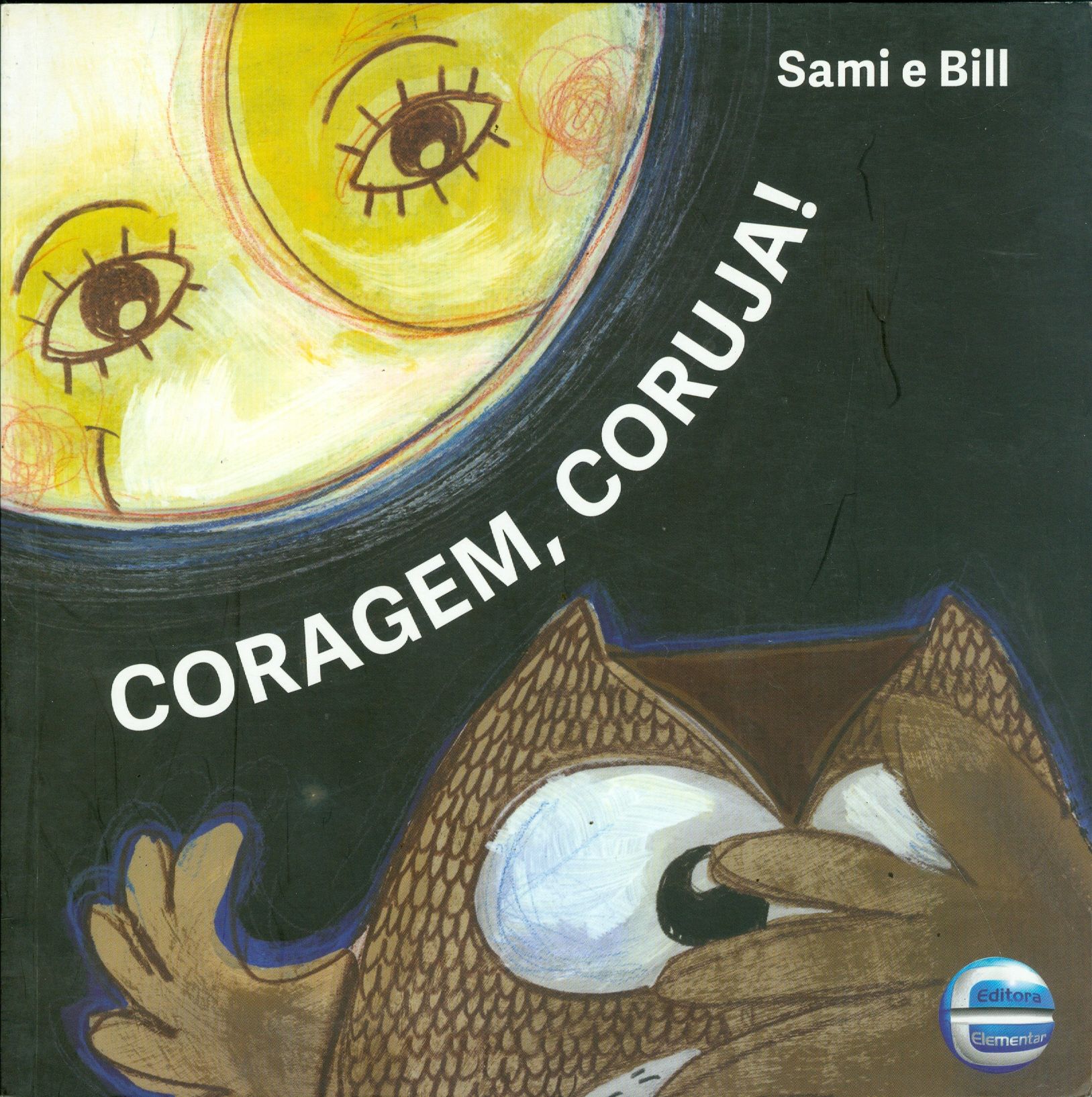CORAGEM, CORUJA