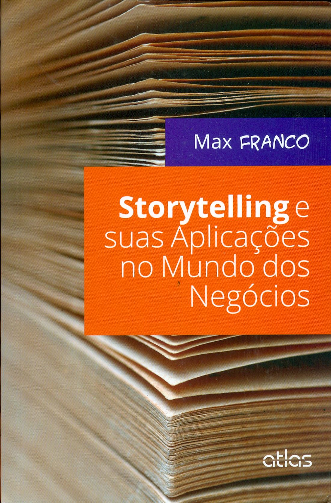 STORYTELLING E SUAS APLICAÇÕES NO MUNDO DOS NEGÓCIOS