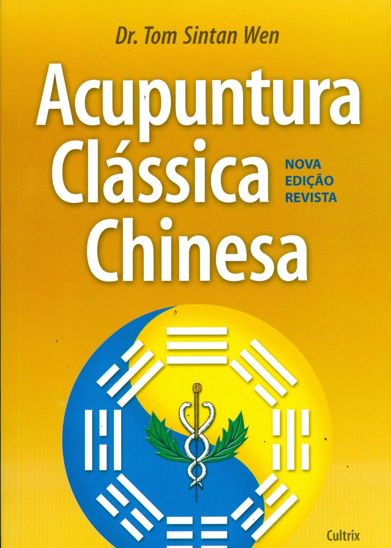 ACUPUNTURA CLÁSSICA CHINESA