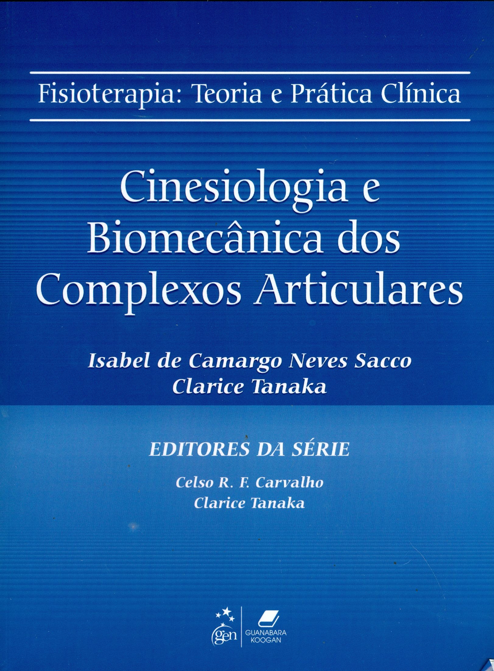 CINESIOLOGIA E BIOMECÂNICA DOS COMPLEXOS ARTICULARES