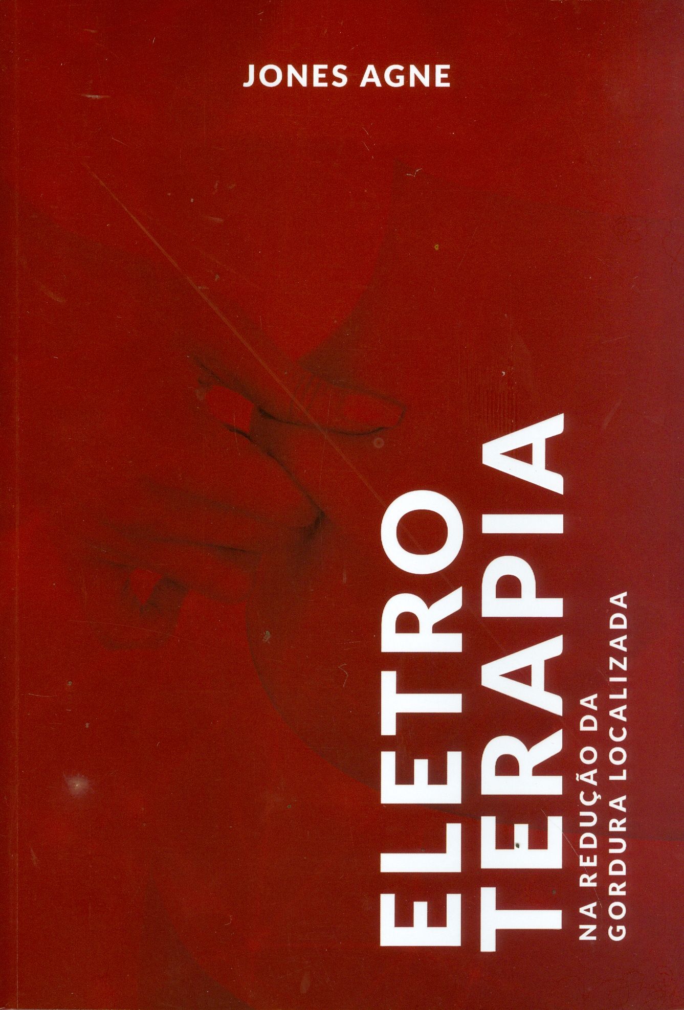 ELETROTERAPIA NA REDUÇÃO DA GORDURA LOCALIZADA